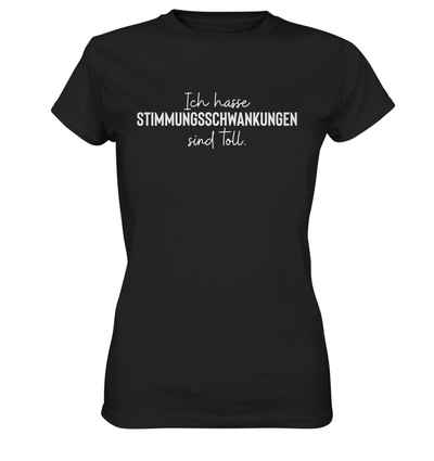 RABUMSEL Print-Shirt Ich hasse Stimmungsschwankungen sind toll - Frauen T-Shirt
