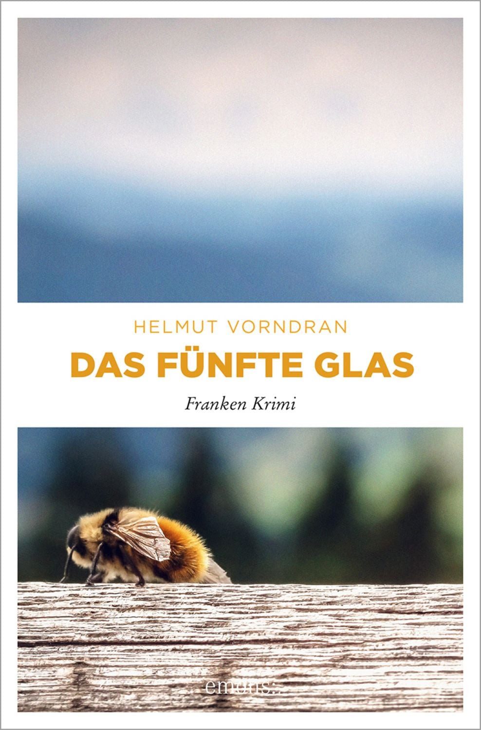 Das fünfte Glas / Helmut Vorndran