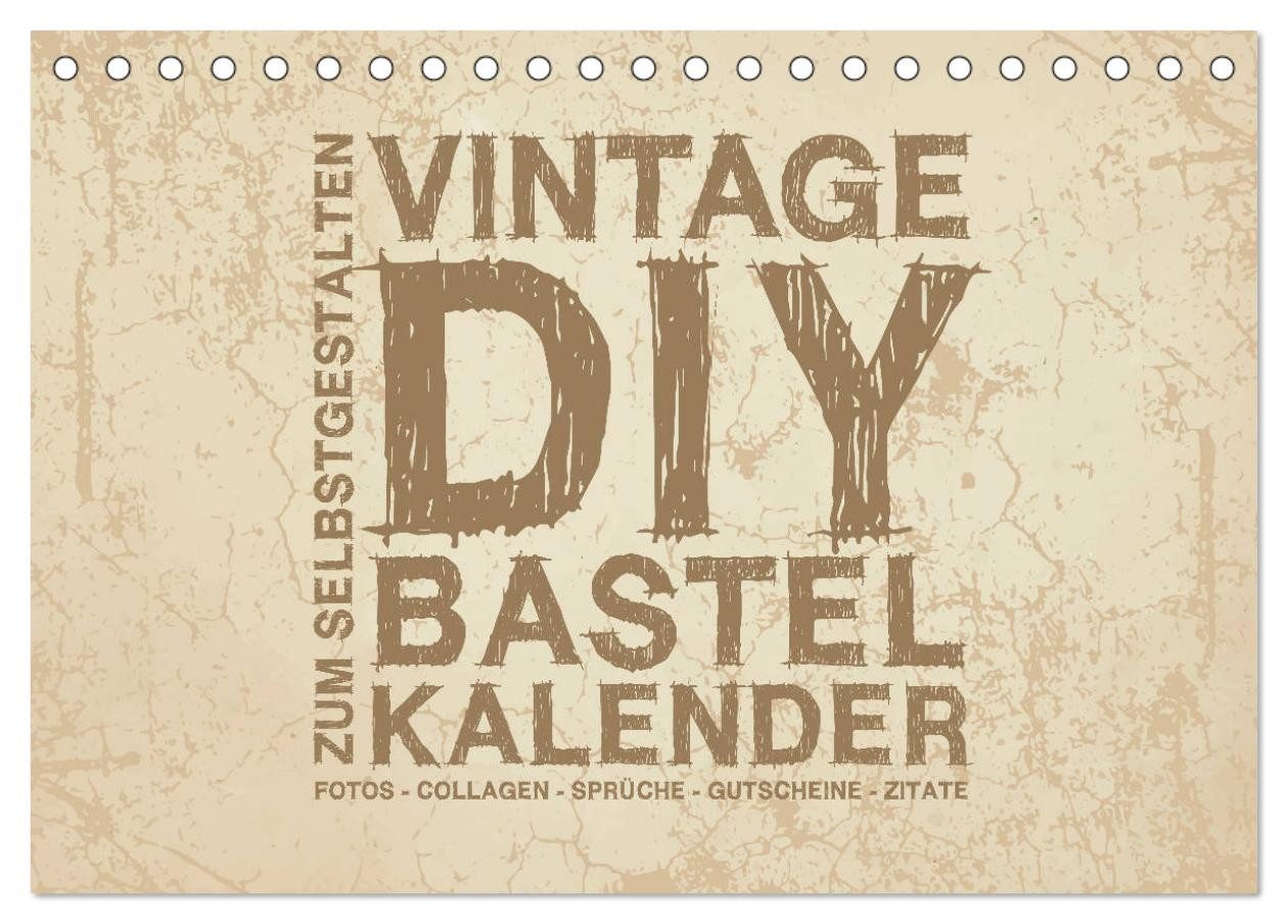 CALVENDO Wandkalender Vintage DIY Bastel-Kalender - Zum Selbstgestalten (Tischkalender 2027