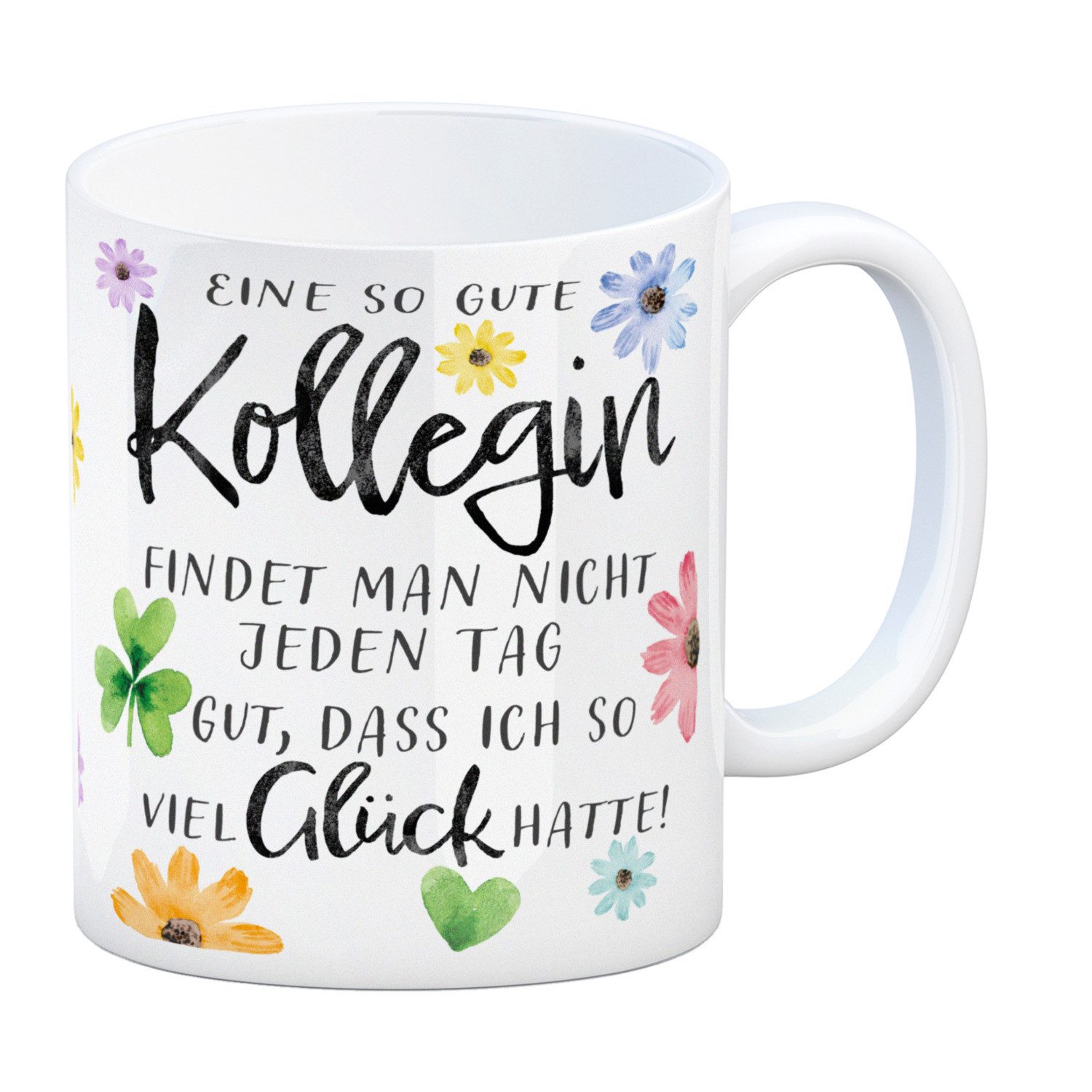 speecheese Tasse Blumen Kaffeebecher mit Spruch Glück gehabt mit toller Kollegin
