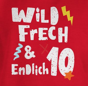 Shirtracer T-Shirt Wild frech und endlich 10 - Zehn Jahre Wunderbar 10. Geburtstag