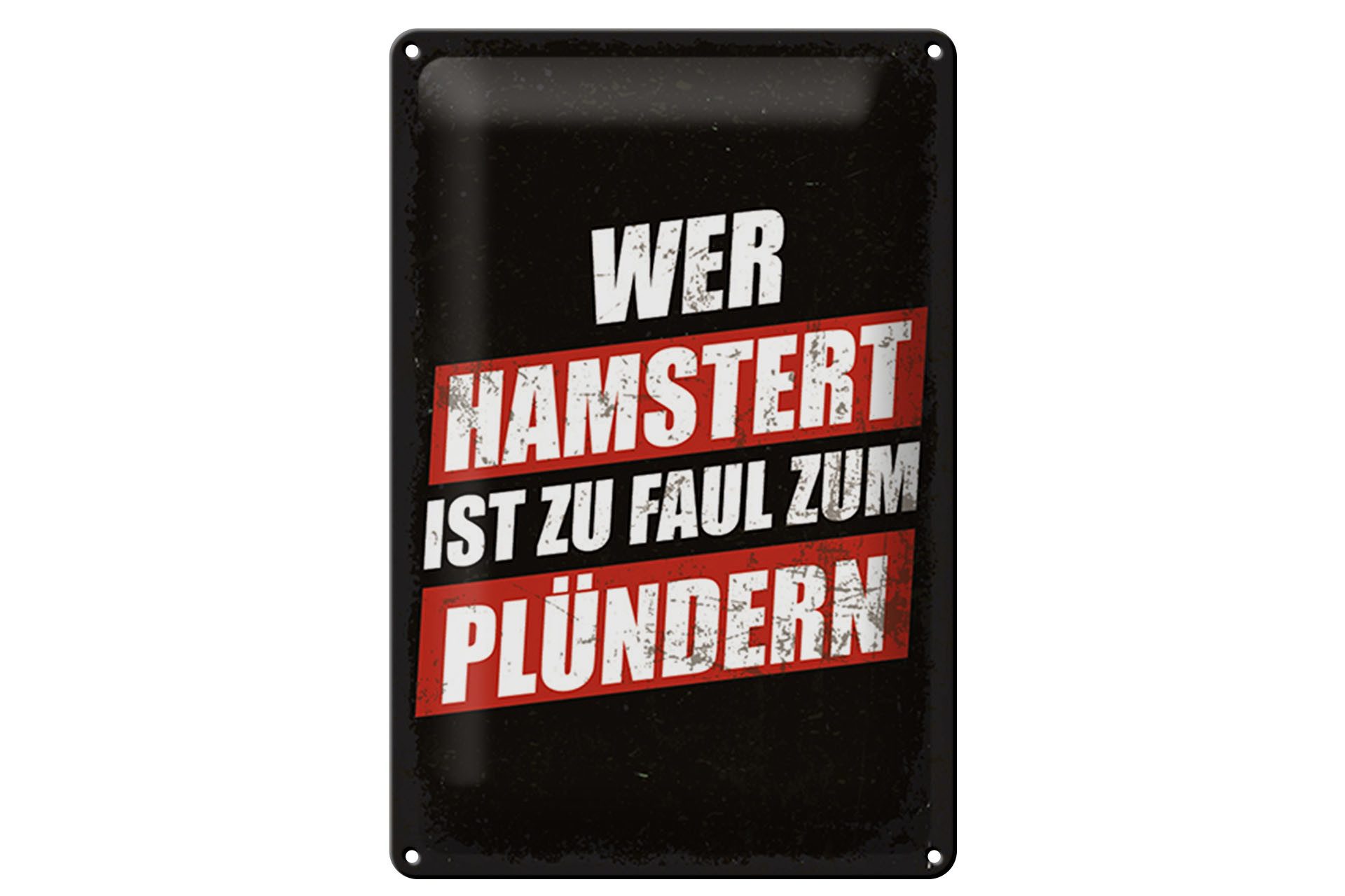 Femer GmbH Metallschild Spruch 20x30 cm Wer Hamstert zu faul, (1 St), gewölbte Oberfläche, abgerundete Ecken, umgeschlagene Kanten