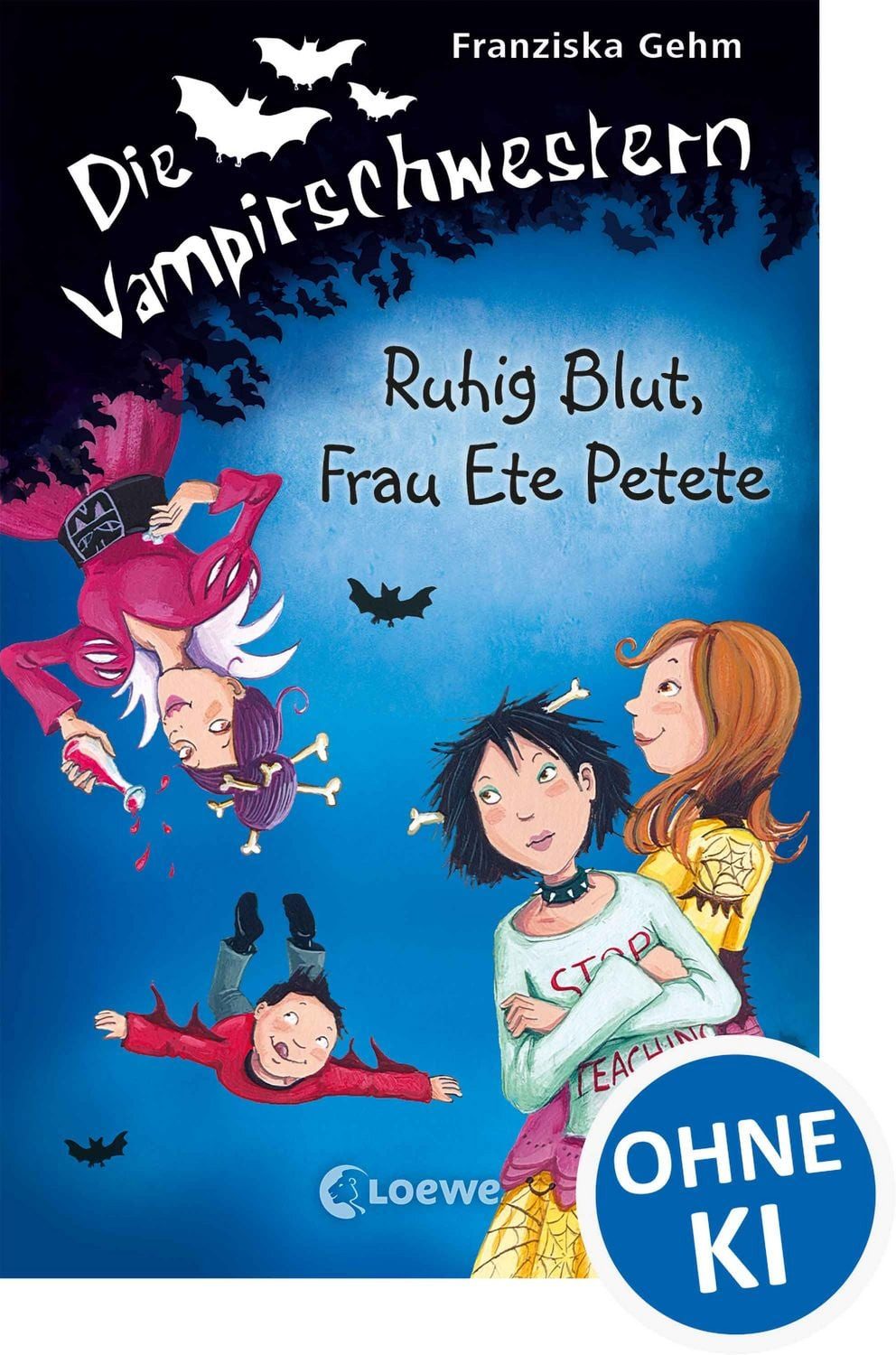 Ruhig Blut, Frau Ete Petete / Die Vampirschwestern Band 12 / Franziska Gehm