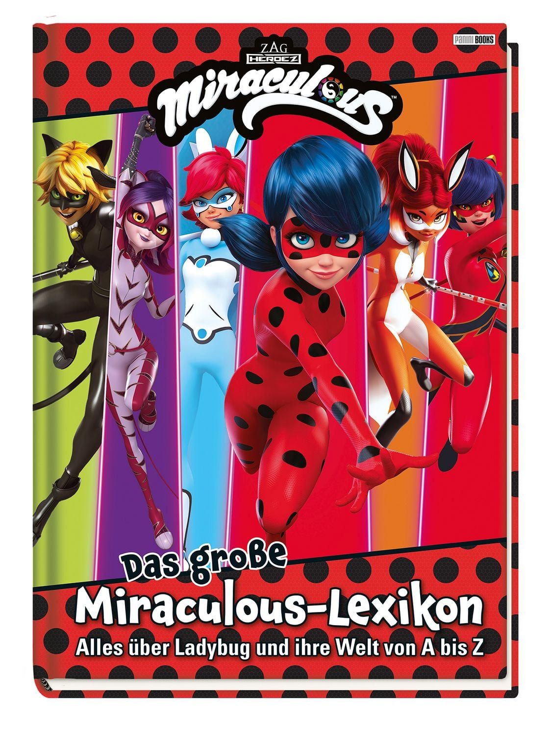 Das große Miraculous-Lexikon - Alles über Ladybug und ihre Welt von A / Claudia Weber