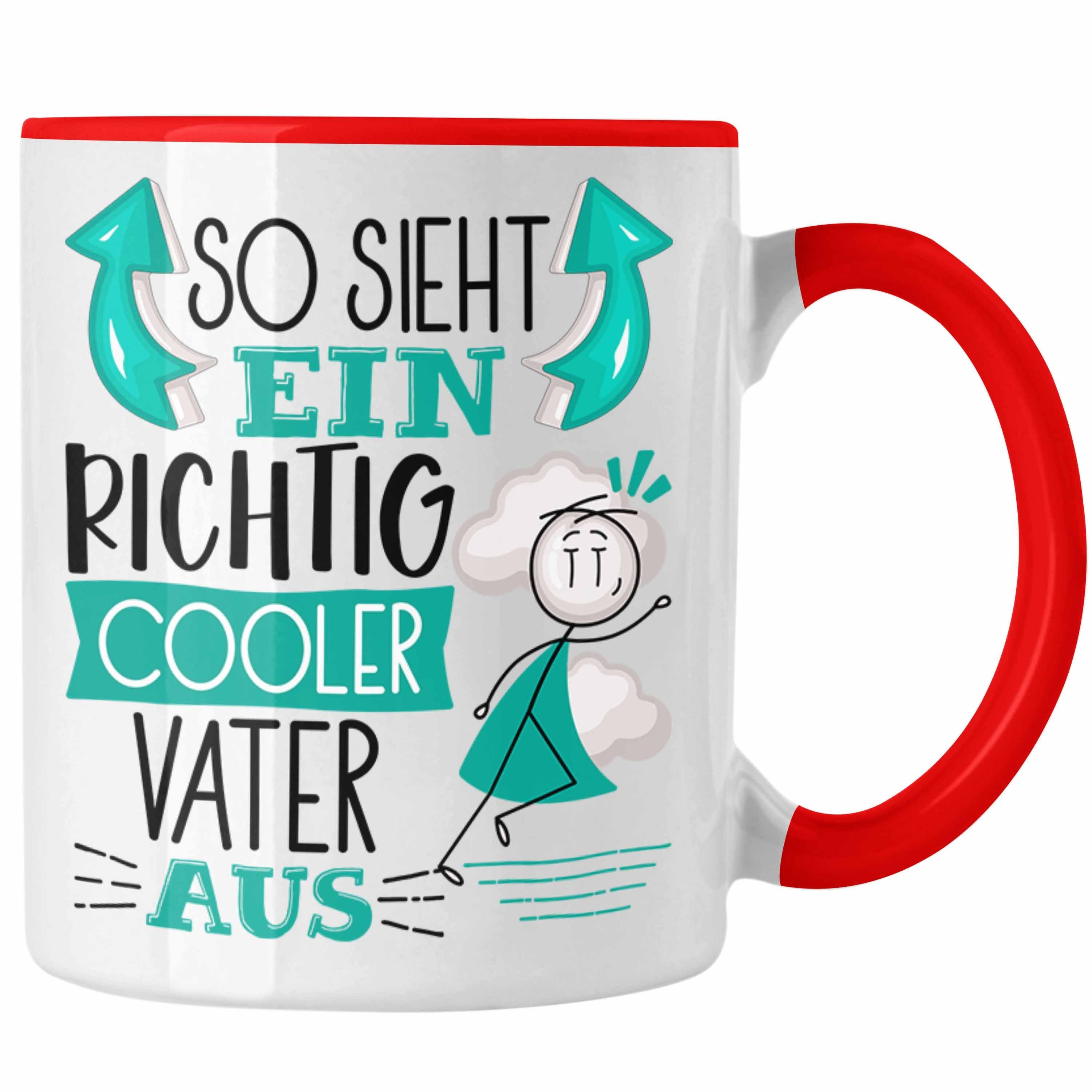 Rot Cooler Tasse RIchtig Vater So Trendation Tasse Aus Geschenkide Geschenk Sieht Ein Vater