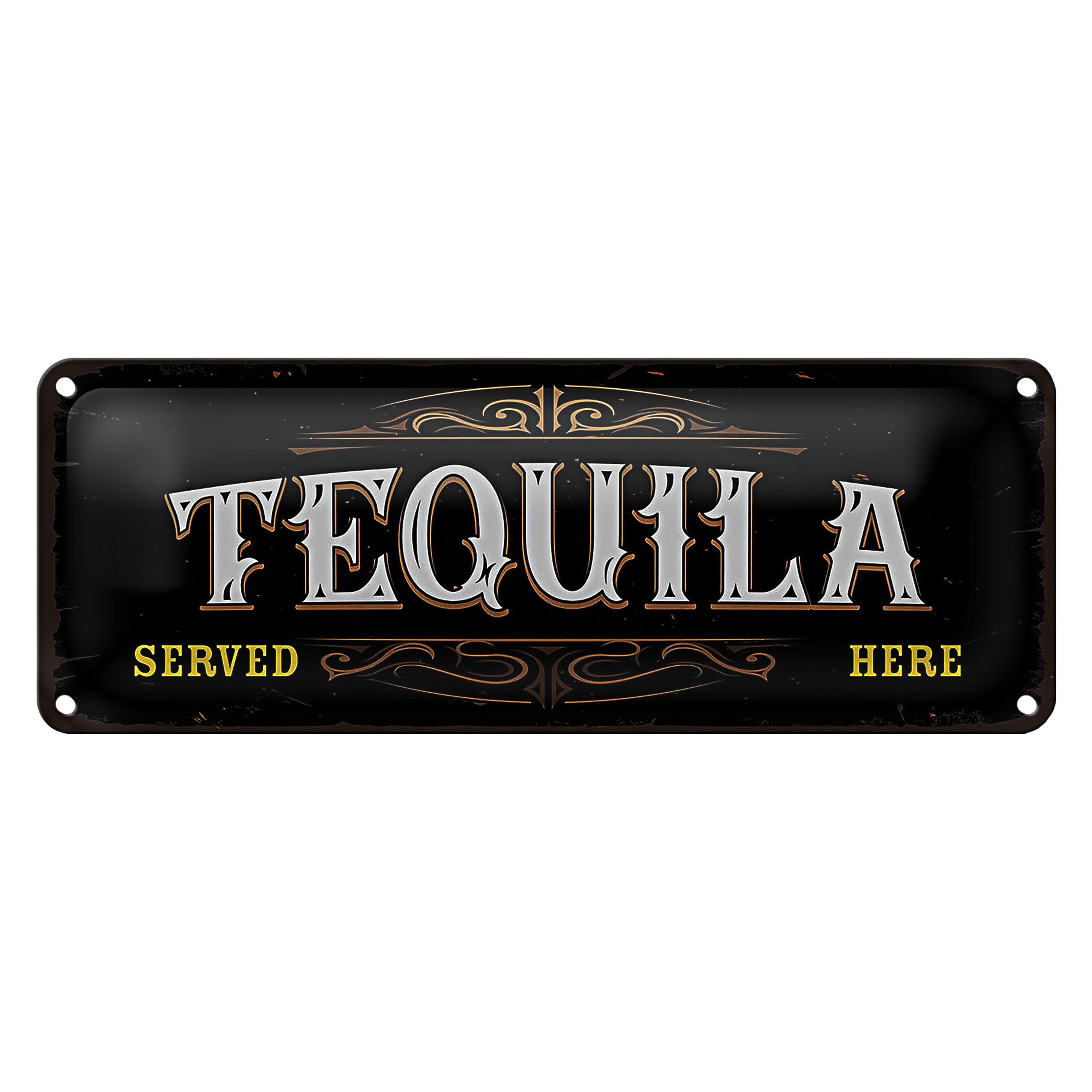 Metallschild Blechschild Spruch Tequila served here 27x10cm Dekoration