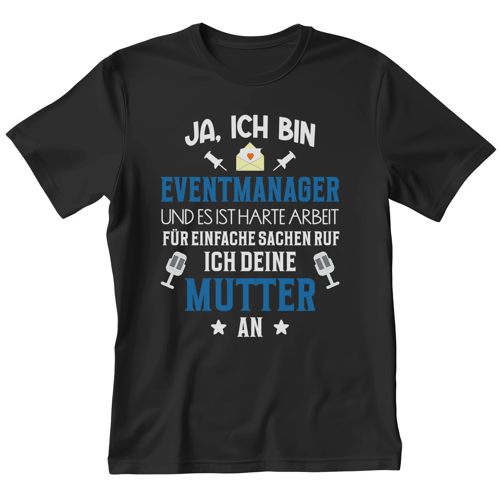 T-Shirt Eventmanager Geschenk Männer Spruch Beruf Abschluss