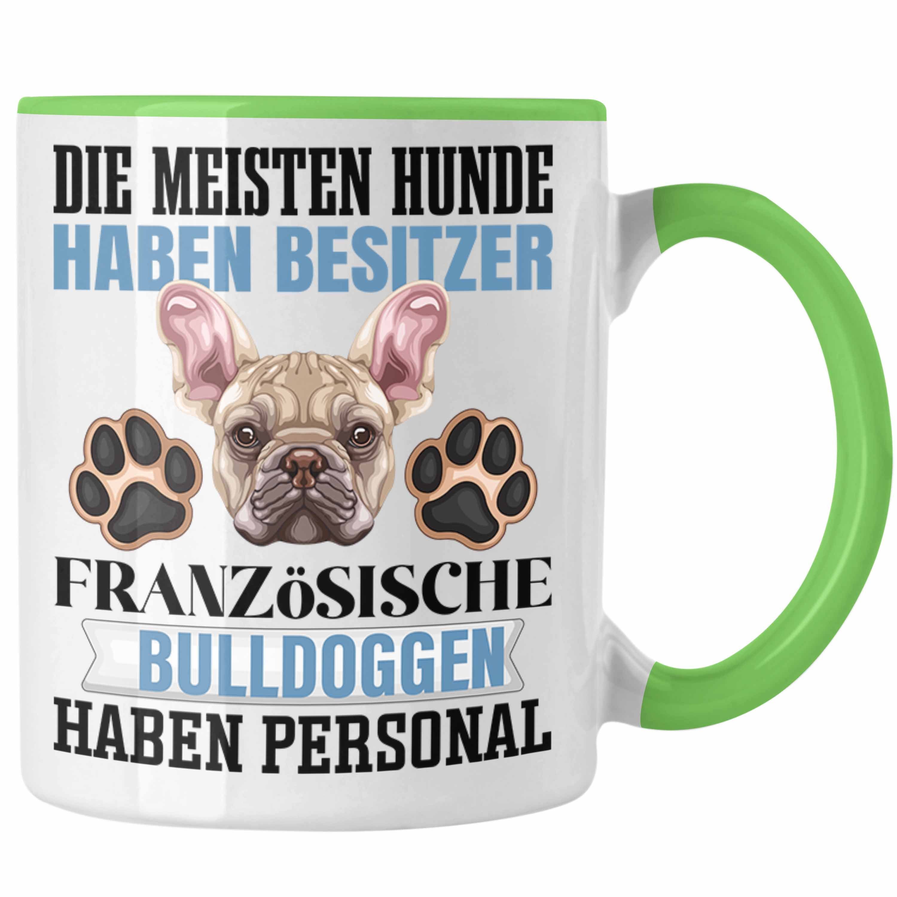 Trendation Tasse Französische Bulldogge Besitzer Tasse Geschenk Lustiger Spruch Geschen Grün