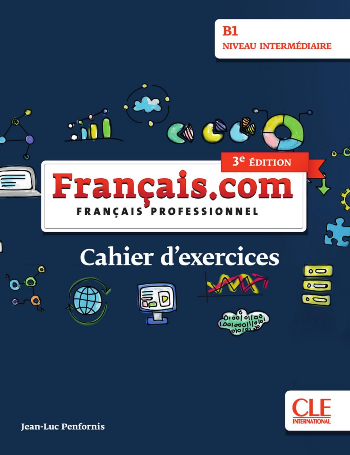 Français.com B1 intermédiaire, 3e édition / diverse