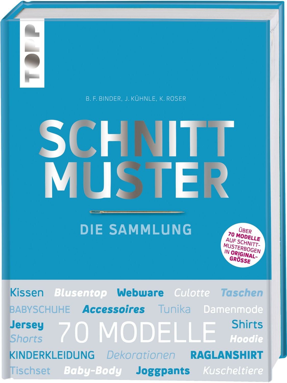 Schnittmuster. Die Sammlung. Mit 8 Schnittmusterbogen in praktischer T / Frechverlag