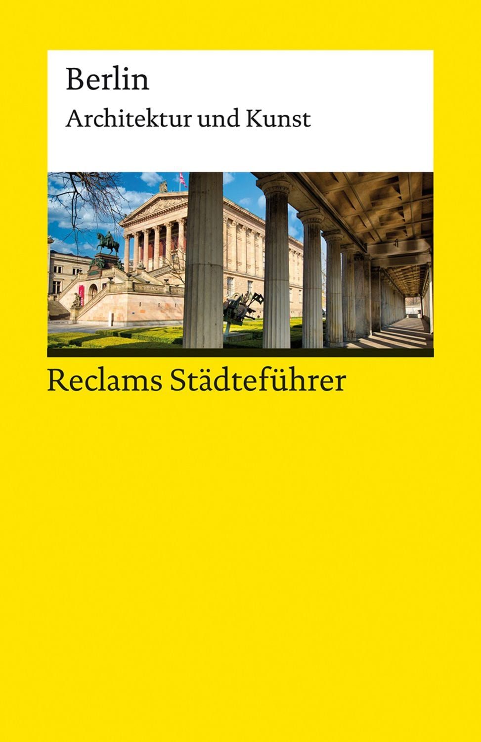 Reclams Städteführer Berlin / Elisabeth Wünsche-Werdehausen