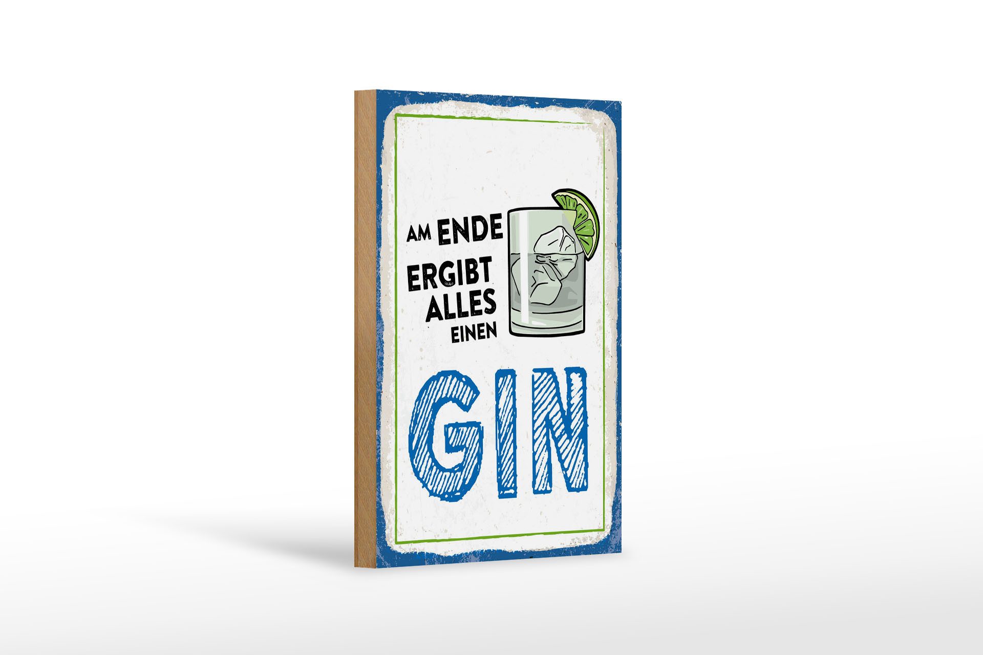 Holzbild 12x18 cm Am Ende ergibt alles einen GIN