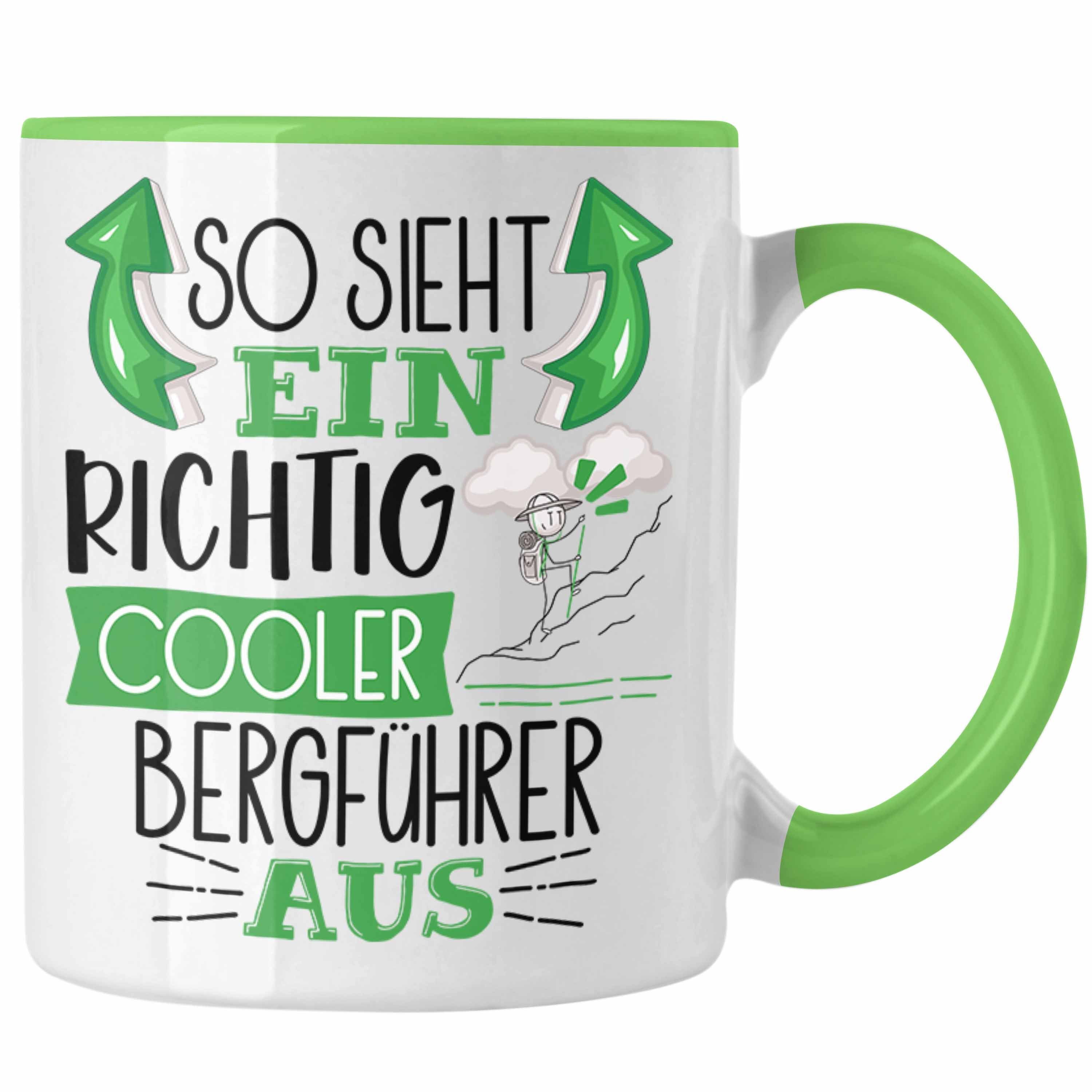 Trendation Tasse So Sieht Ein Richtig Cooler Bergführer Aus Tasse Geschenk für Bergführ Grün