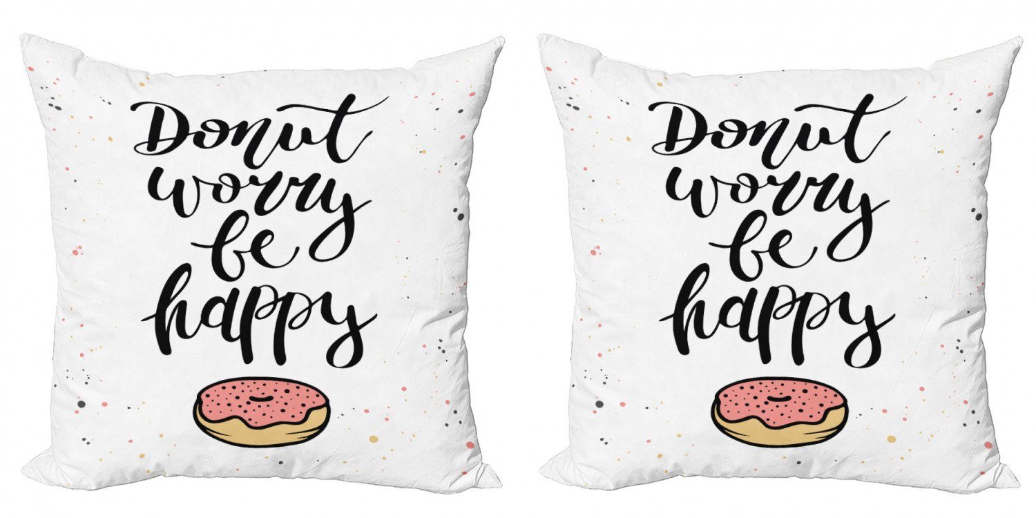Kissenbezüge Modern Accent Doppelseitiger Digitaldruck, Abakuhaus (2 Stück), Sei glücklich Donut Worry Wörter Stains