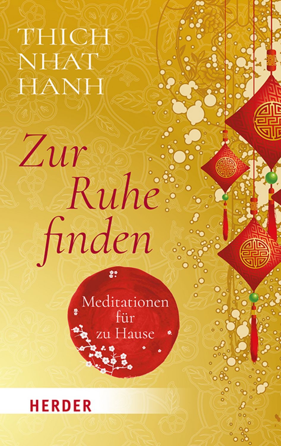 Zur Ruhe finden / Thich Nhat Hanh