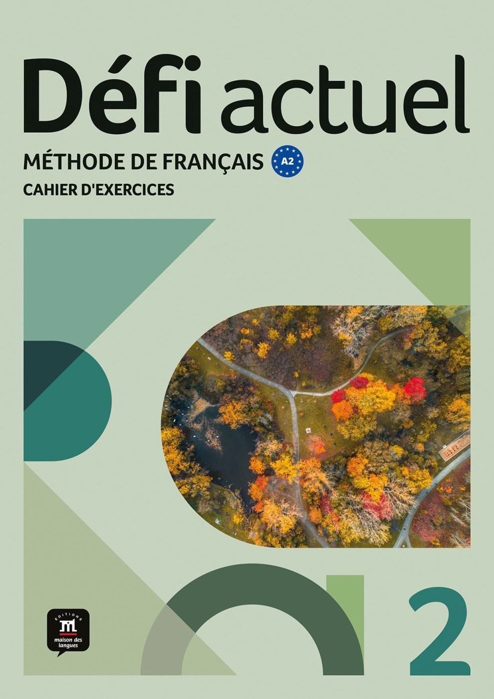 Défi actuel 2 A2 / diverse, Méthode de français. Cahier d’exercices