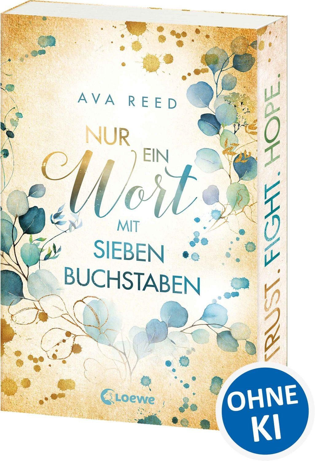 Nur ein Wort mit sieben Buchstaben / Ava Reed, Einfühlsamer, realistischer Jugendroman ab 14 Jahren über Familie und Zusammenhalt