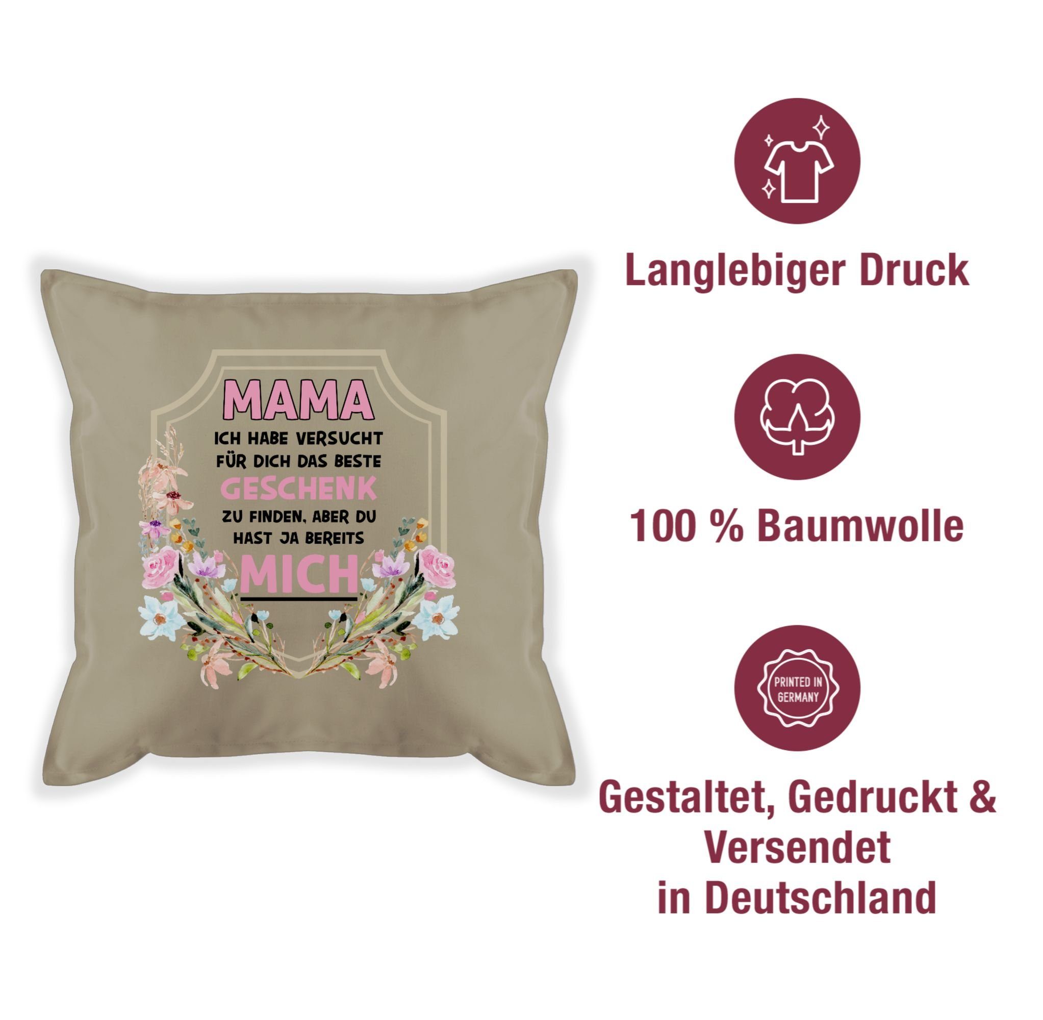 habe finden, Shirtracer Dekokissen ich Mama Muttertagsgeschenk versucht Geschenk zu das Beige 2