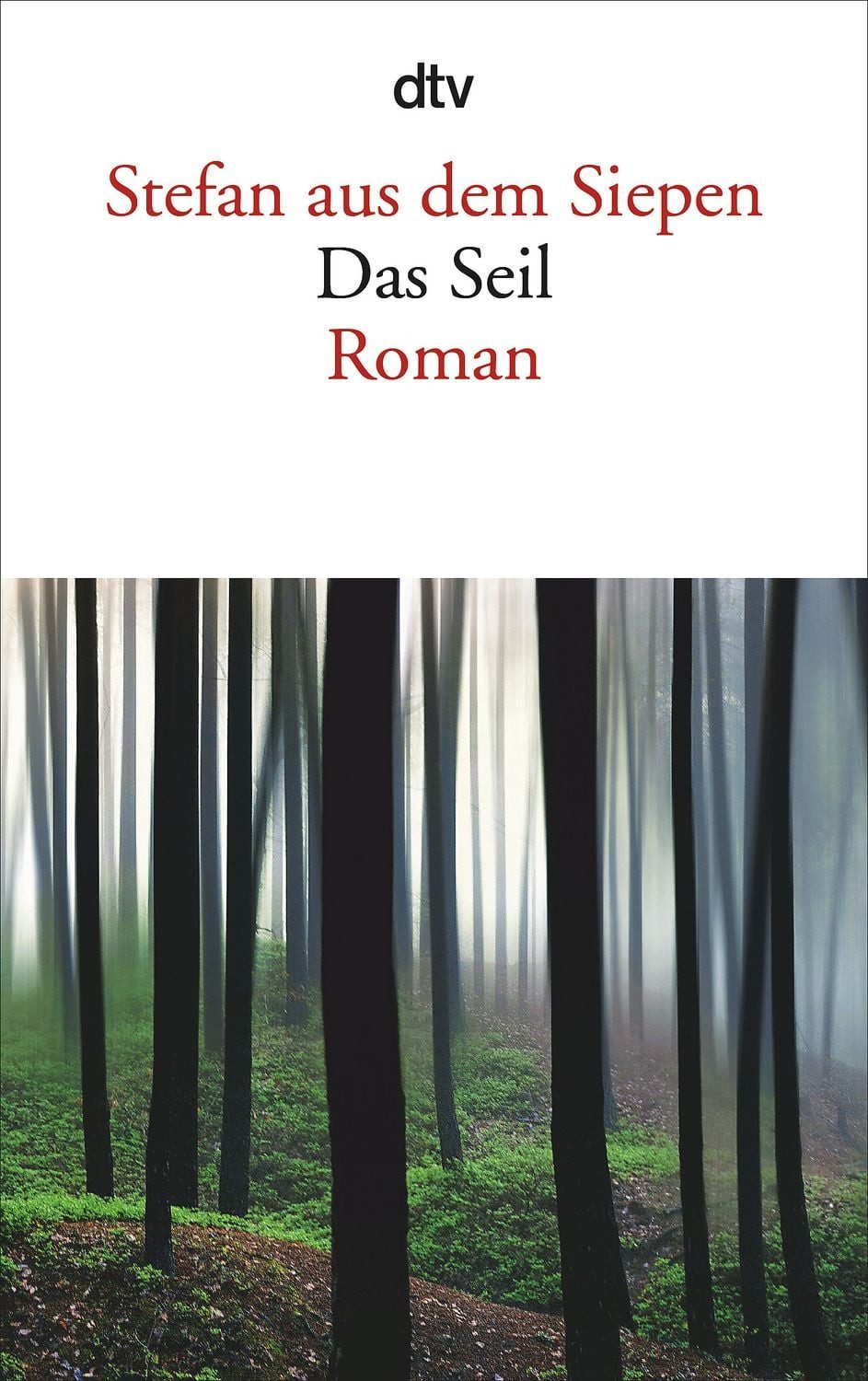 Belletristik Das Seil Roman, Die Vorlage zur erfolgreichen arte-Serie ›Das Seil‹ Stefan aus dem Siepen