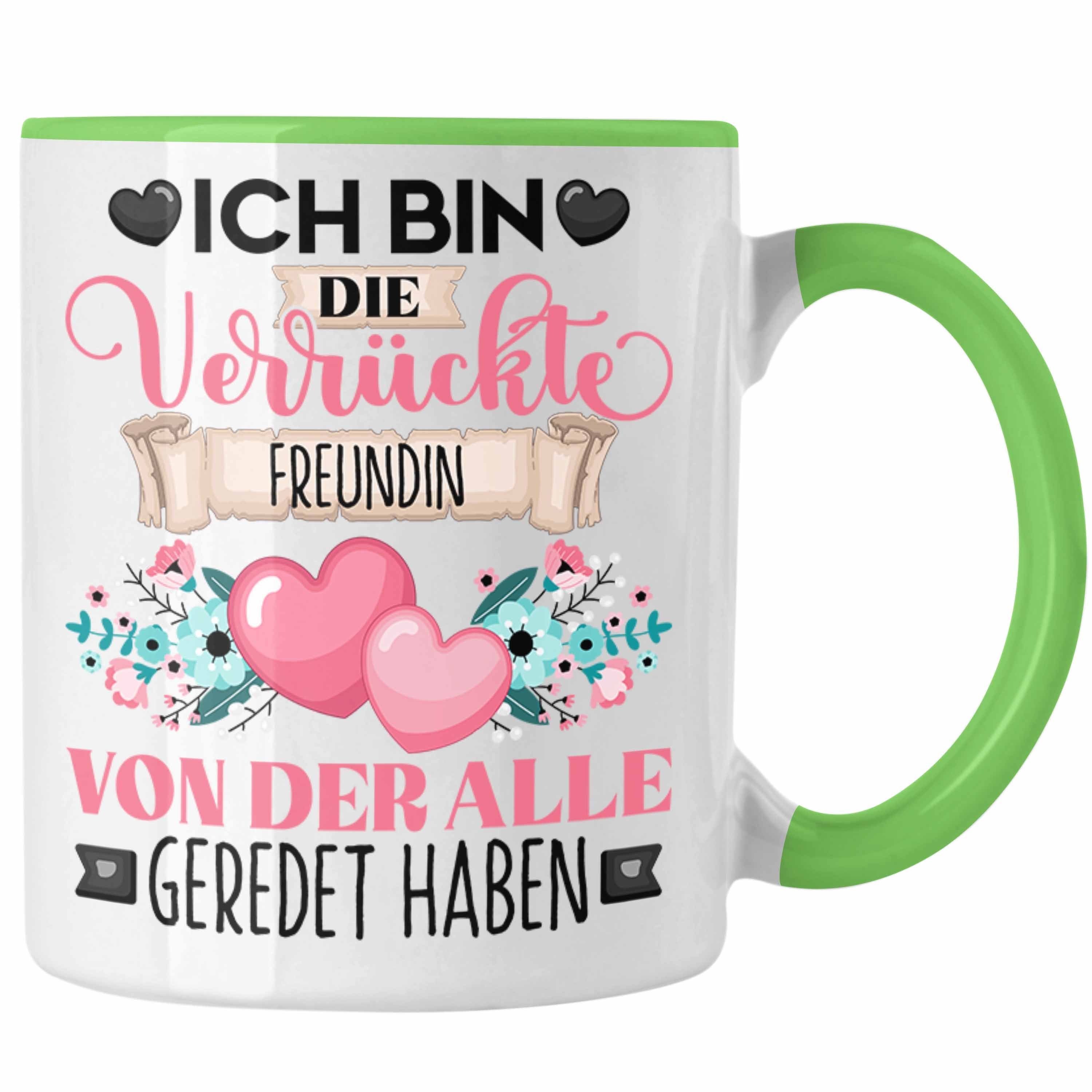 Trendation Tasse Freundin Tasse Geschenk Lustiger Spruch Geschenkidee Ich Bin Die Verrü Grün