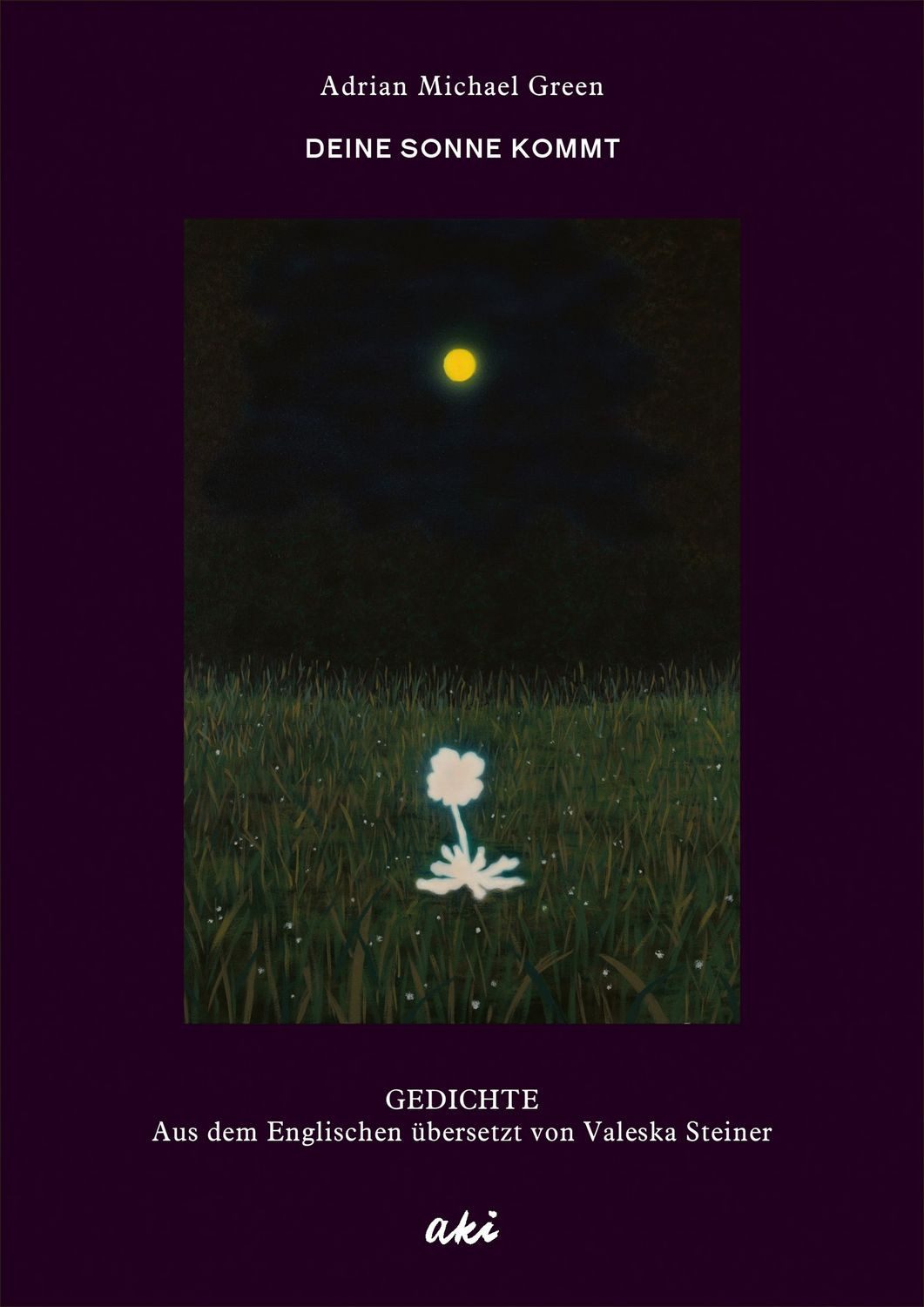 Deine Sonne kommt / Adrian Michael Green