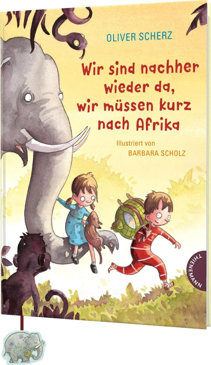 Wir sind nachher wieder da, wir müssen kurz nach Afrika / Oliver Scherz