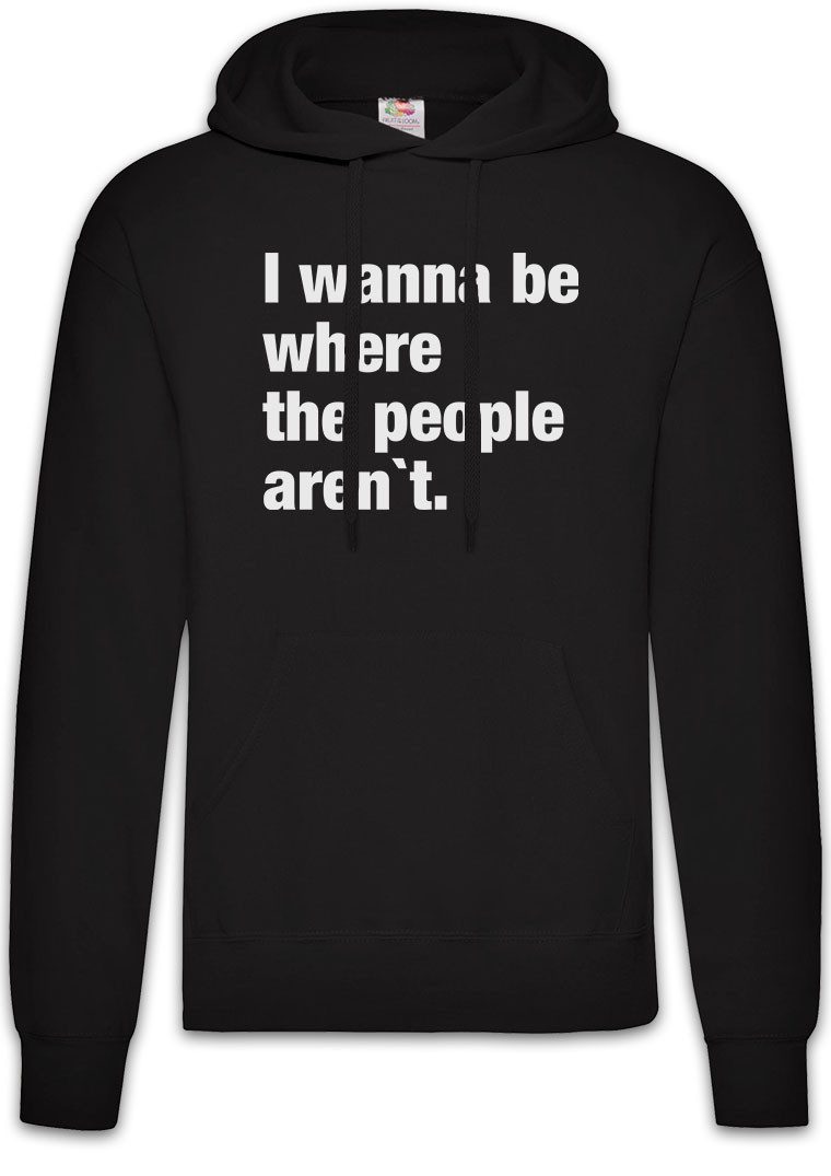 Hoodie I Wanna Be Where The People Aren't Herren Hoodie Pessimismus Nihilist