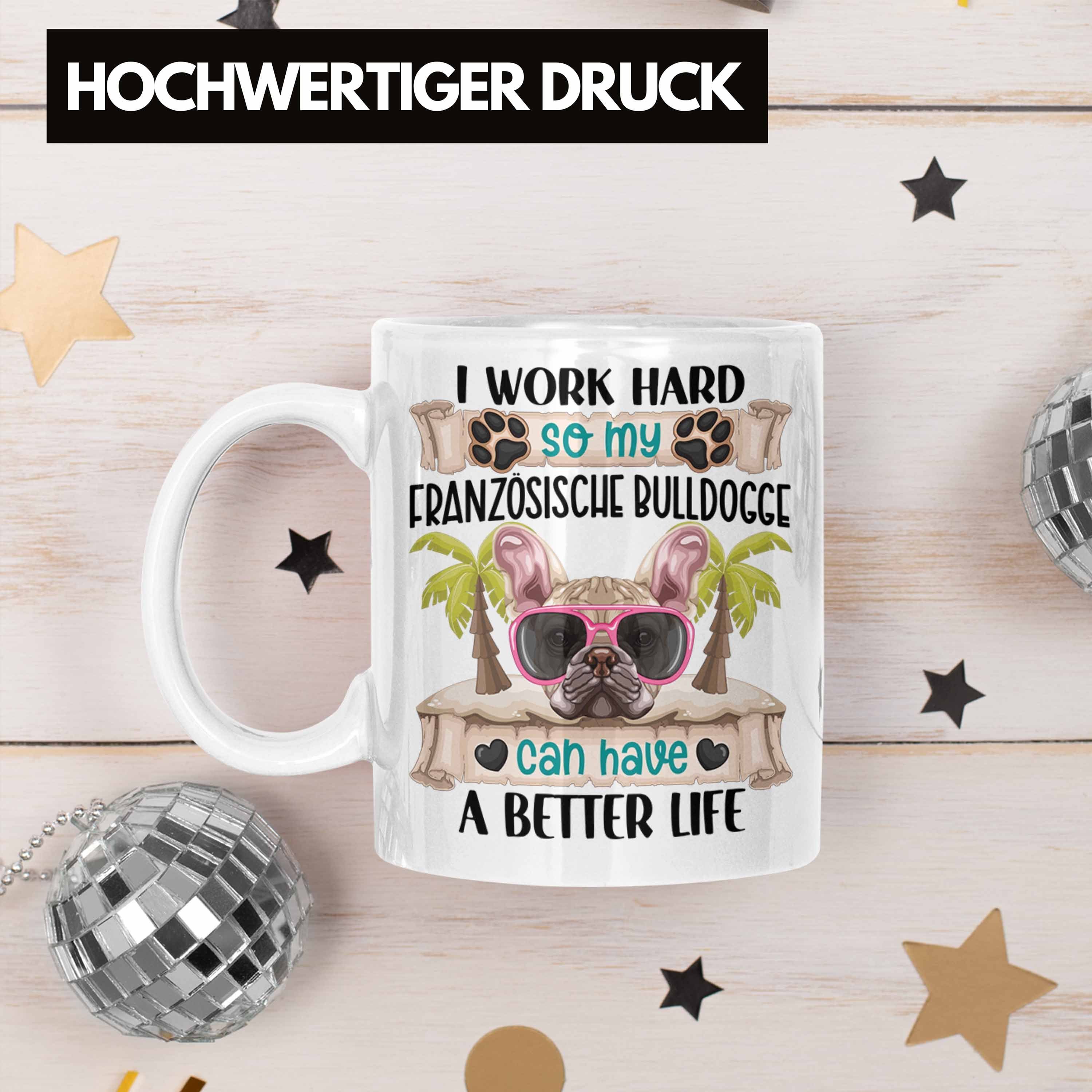 Trendation Tasse Geschen Geschenk Französische Spruch Lustiger Bulldogge Tasse Besitzer Weiss