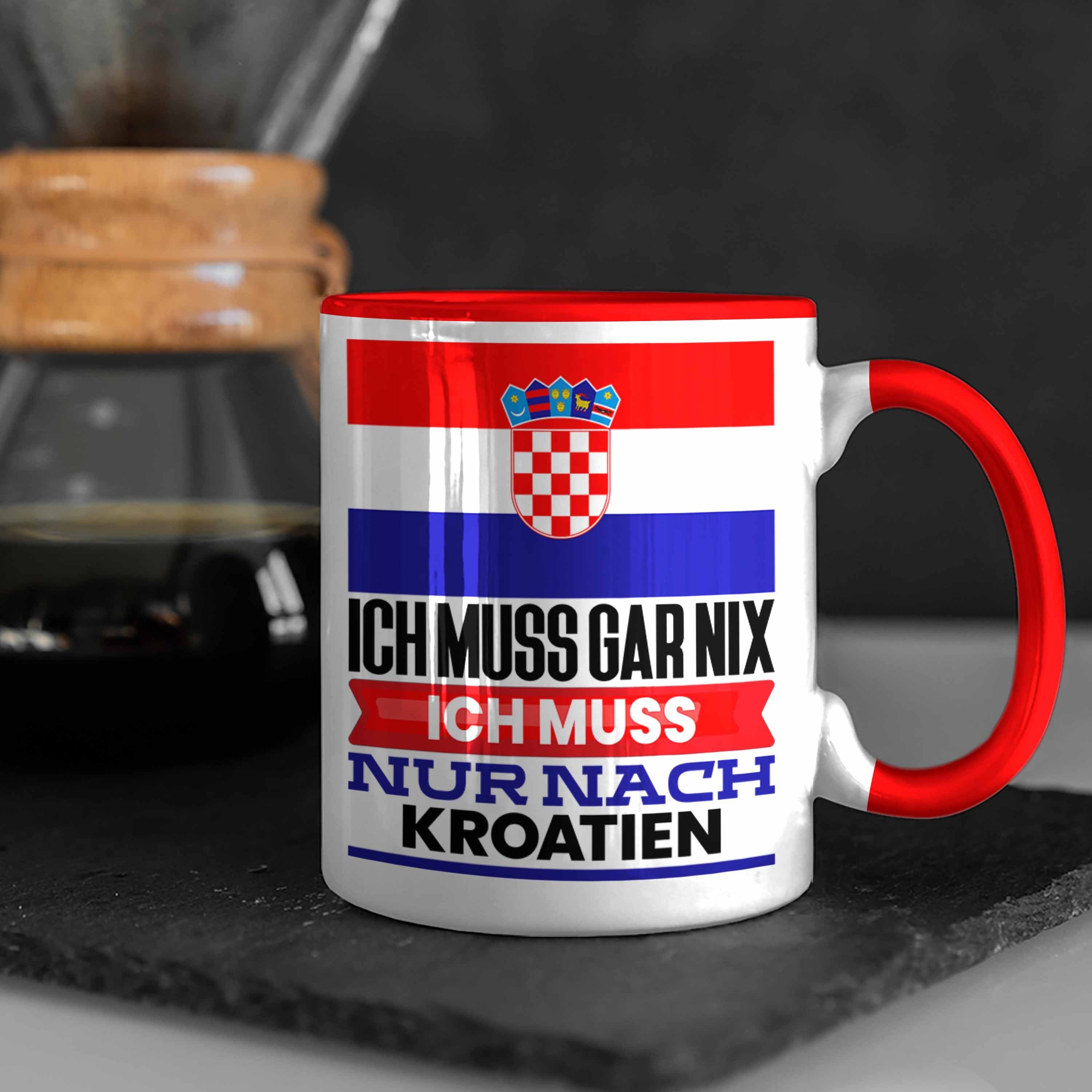 Urlaub Kroatien Kroaten Geschenkidee Geburtstag Geschenk Tasse Ich Trendation Tasse für Rot