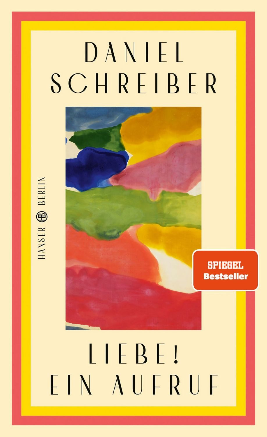 Liebe! Ein Aufruf / Daniel Schreiber