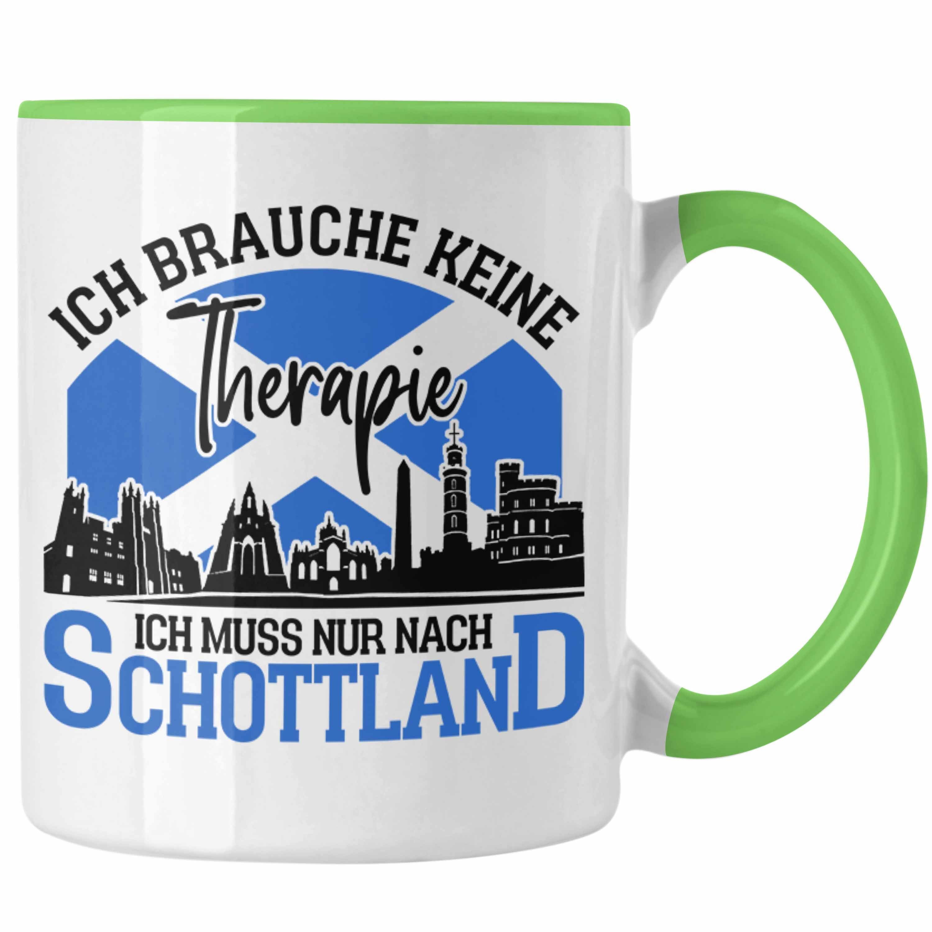 Trendation Tasse Tasse Schottland Urlaub Geschenk für Schottland Fans Ich Brauche Keine Grün