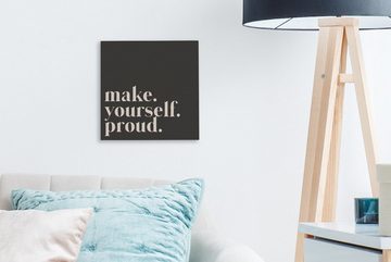 OneMillionCanvasses® Leinwandbild Zitate - Mach dich stolz - Selbstliebe - Selbstvertrauen - Text, (1 St), Leinwand Bilder für Wohnzimmer Schlafzimmer