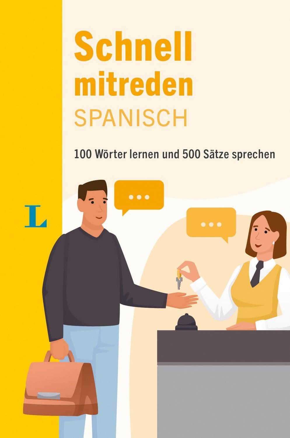 Langenscheidt Schnell mitreden Spanisch 100 Wörter lernen und 500 Sätz / diverse