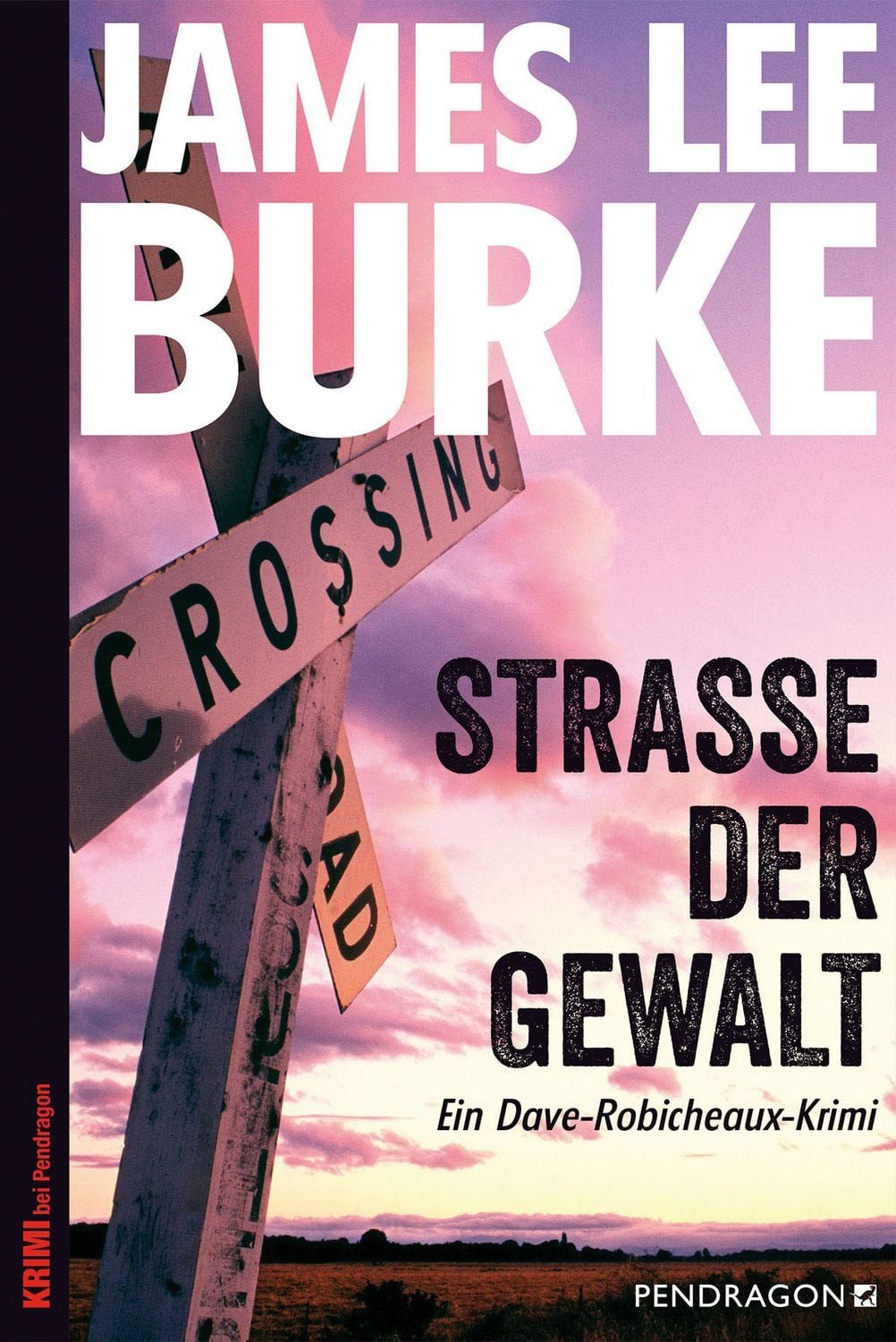 Straße der Gewalt / James Lee Burke