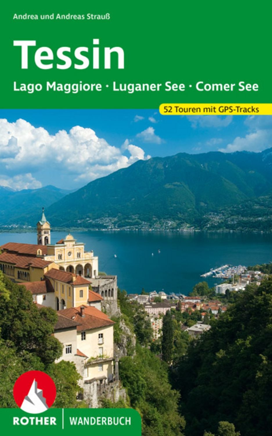 ROTHER Wanderbuch Tessin / Andrea Strauss, Andreas Strauss