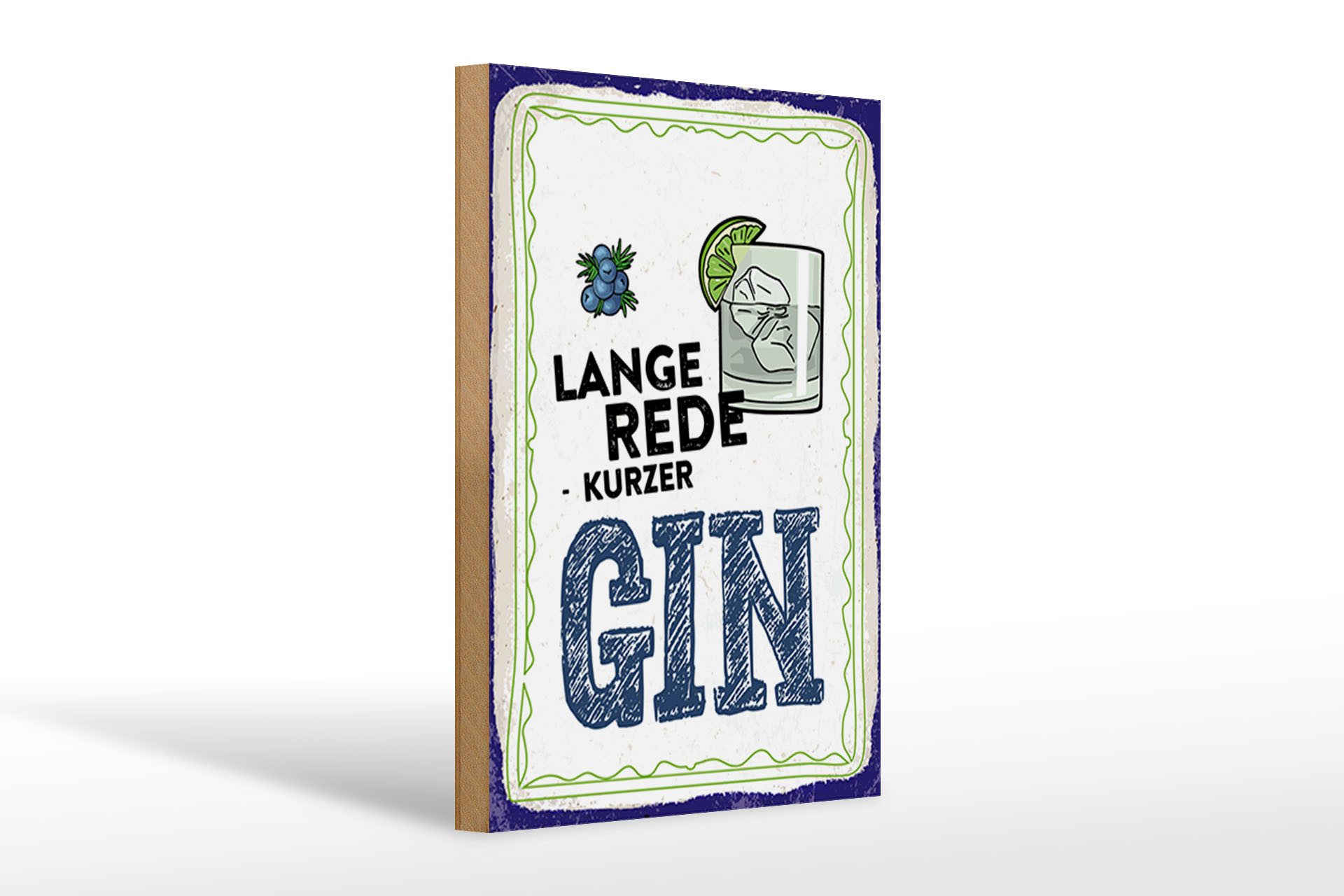 Holzbild 20x30cm Lange Rede kurzer GIN