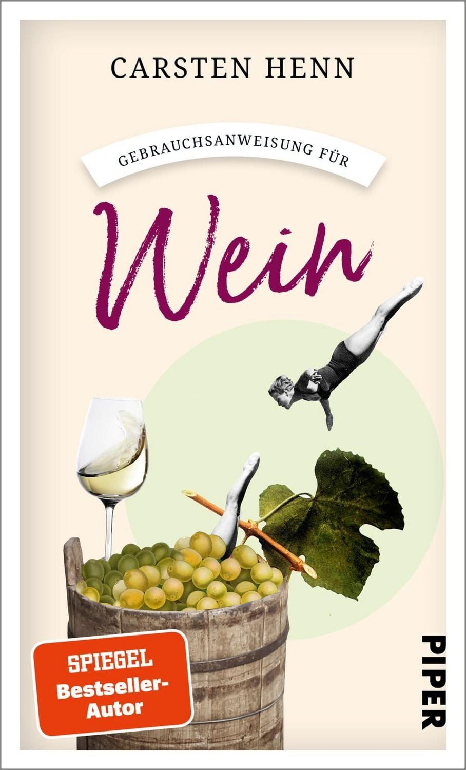 Gebrauchsanweisung für Wein / Carsten Henn