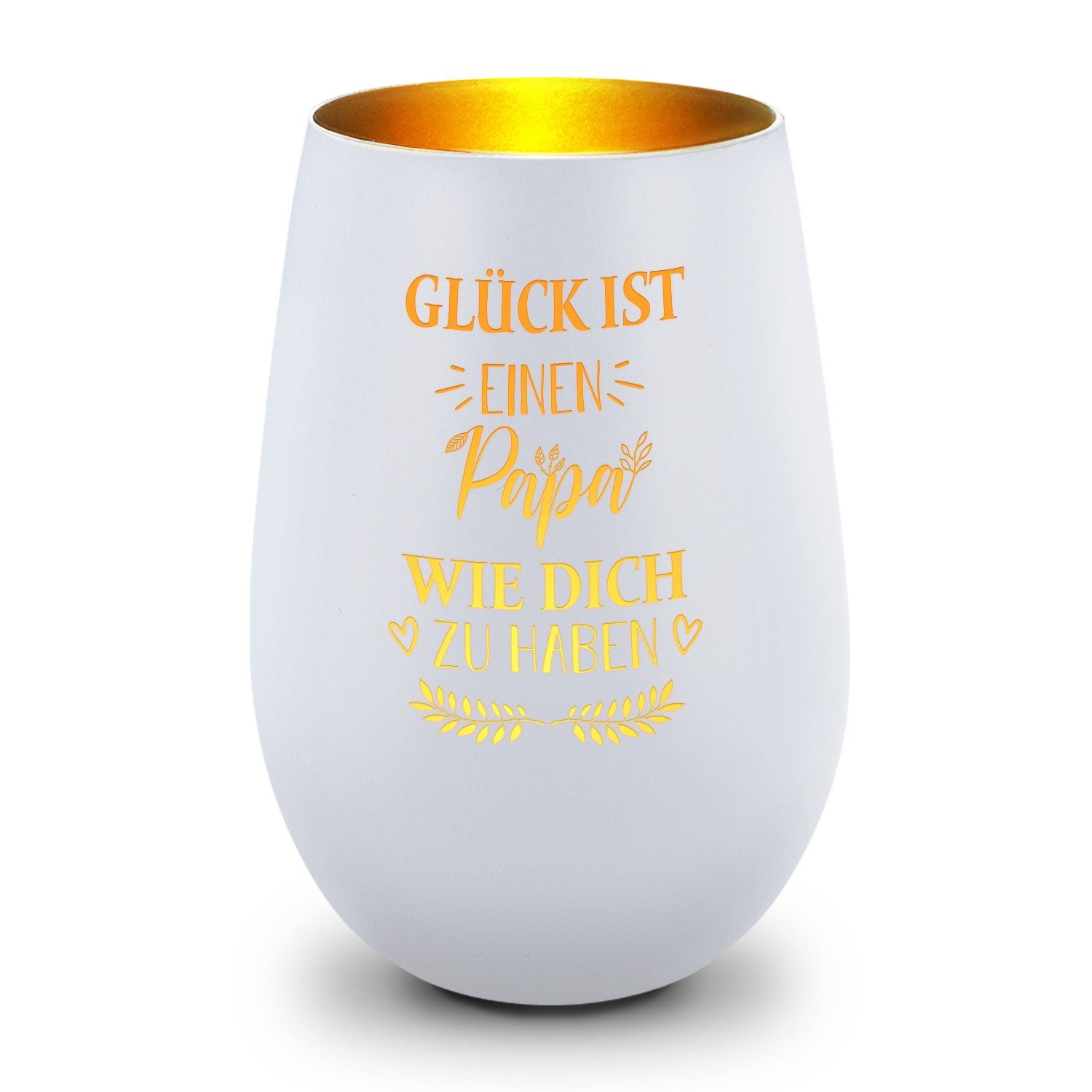 und Glas zu ist - einen GRAVURZEILE Frauen Windlicht Glück zum wie und Papa Geburtstag aus (Weiß/Gold), - Gravur Geschenke mit weitere Dich haben Männer Deko für Anlässe