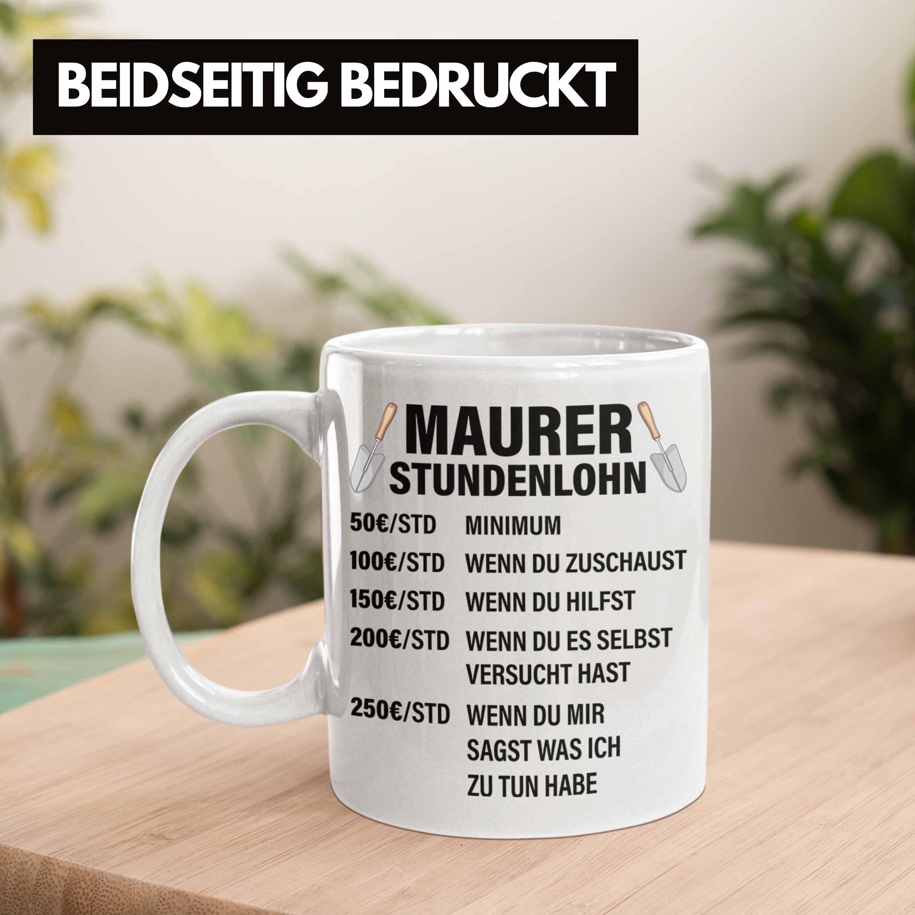 Männer Lustig Trendation Maurer Kaffeetasse Geschenk Trendation Mit Tasse Tasse Maurer Geschenkidee - Stundenlohn Weiss Spruch