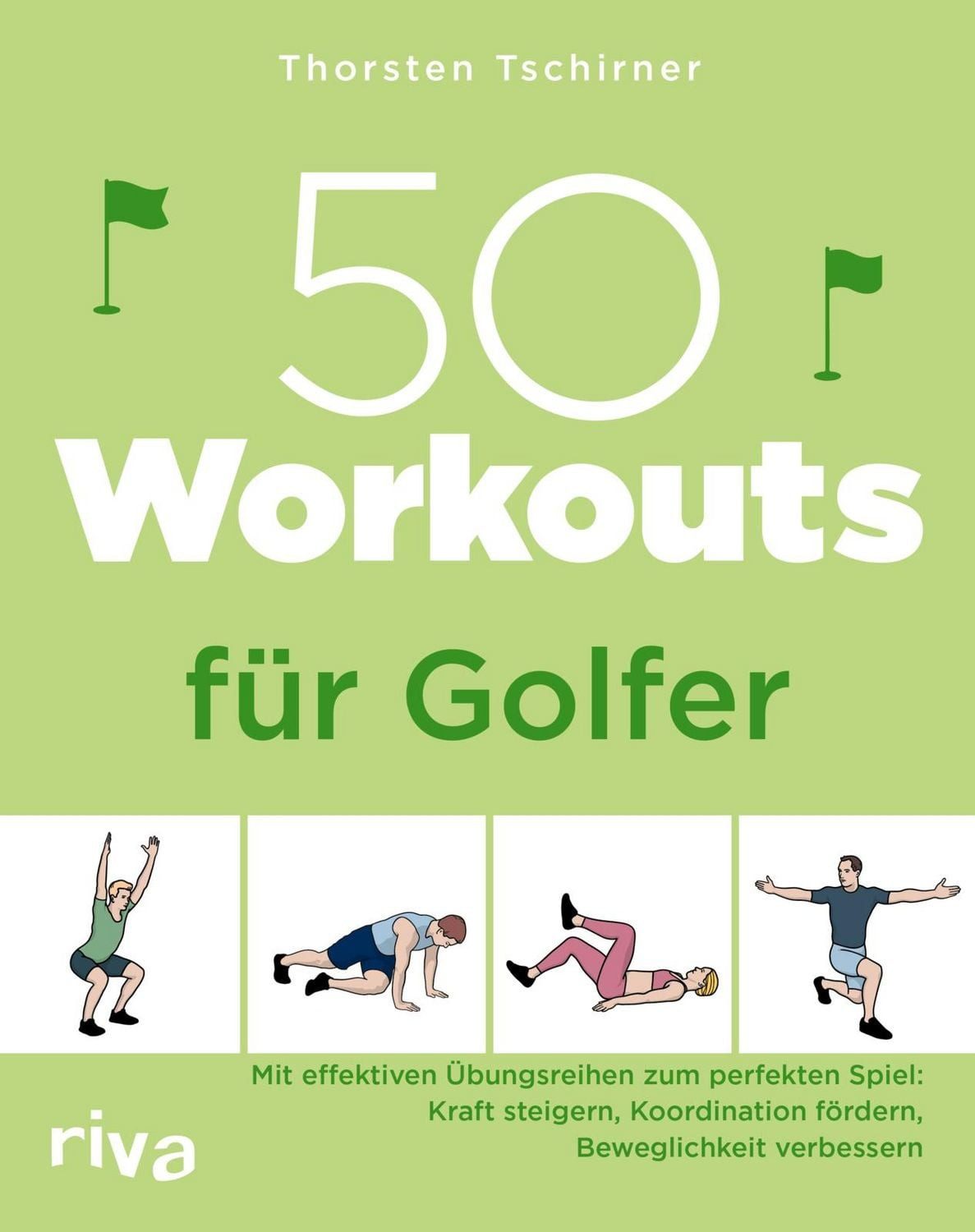 50 Workouts für Golfer / Thorsten Tschirner