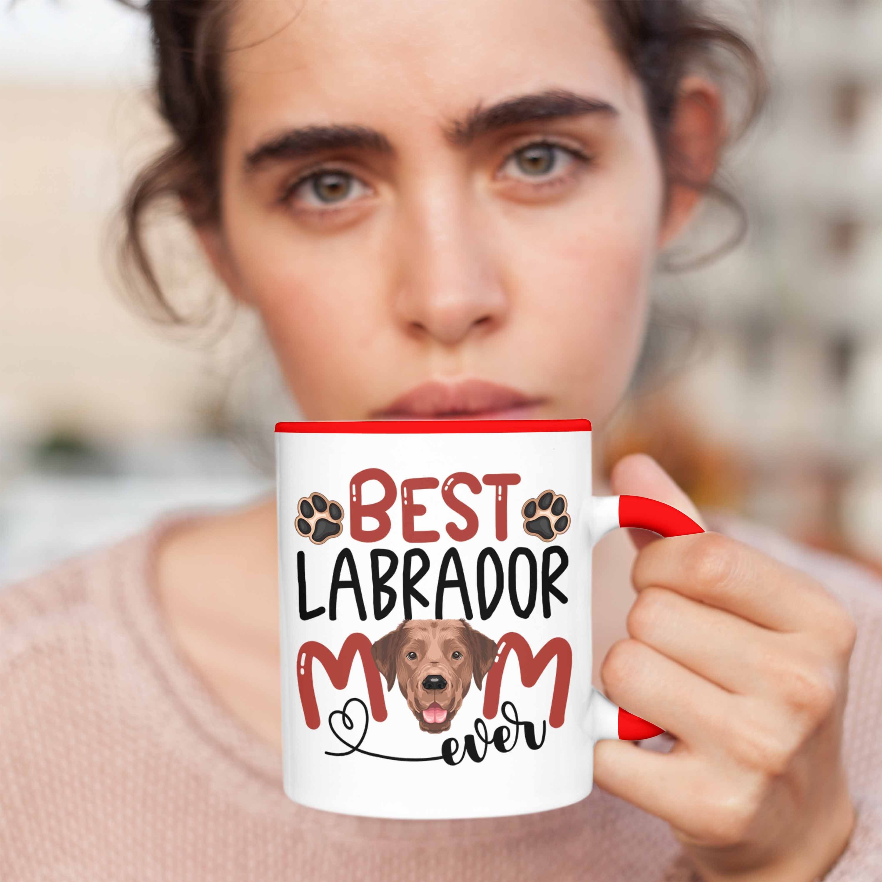Labrador Tasse Geschenkidee Mom Spruch Geschenk Trendation Besitzerin Tasse Rot Lustiger Be