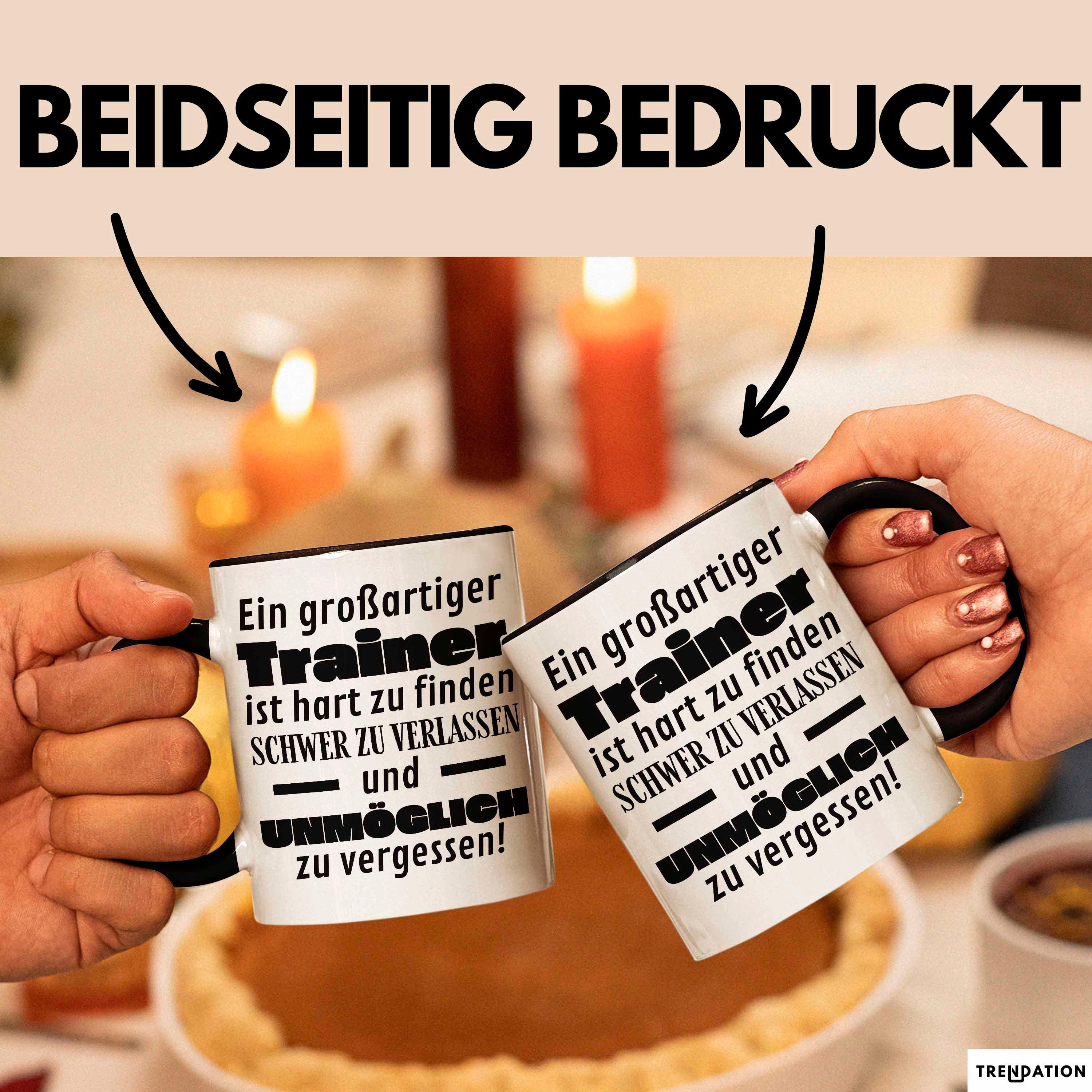 Trendation Tasse Trainer Abschied Geschenk Tasse Abschiedsgeschenk für Trainer Hart Zu
