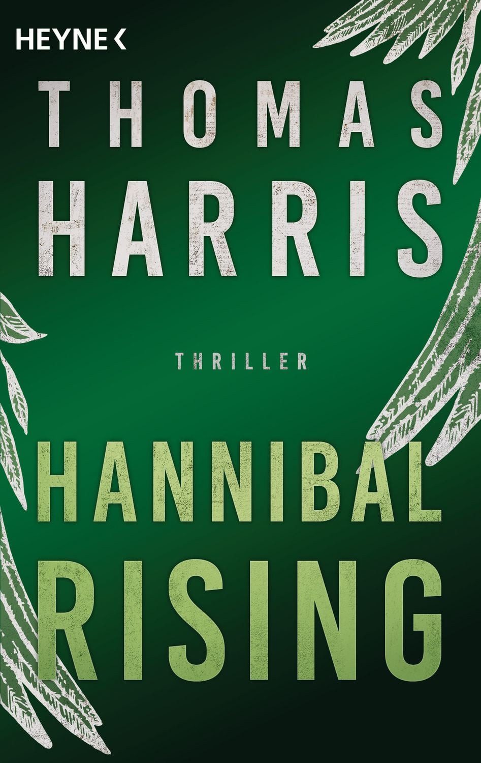 Hannibal Rising / Thomas Harris, Thriller