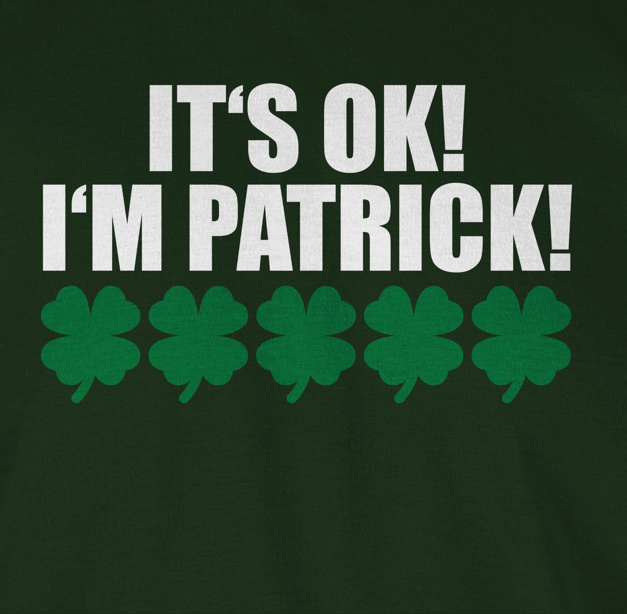 Shirtracer T-Shirt Its ok Im Patrick St. Patricks Day
