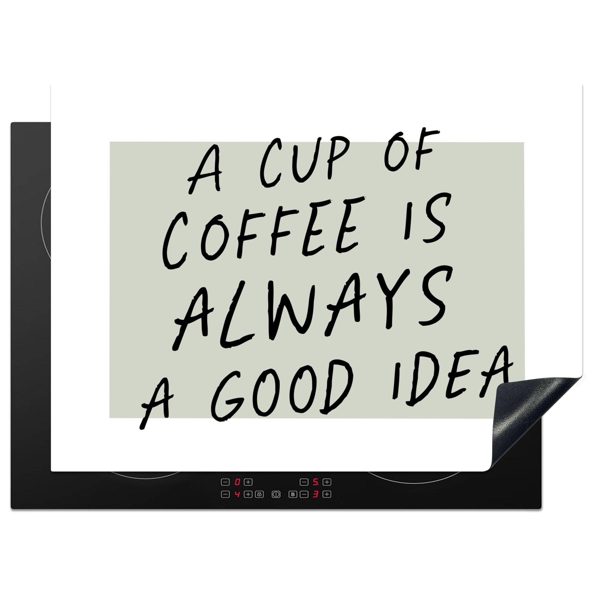 MuchoWow Herdblende-/Abdeckplatte Kaffee - Zitate - Eine Tasse Kaffee ist immer eine gute Idee -, Vinyl, (1 tlg), 71x52 cm, Induktionskochfeld Schutz für die küche, Ceranfeldabdeckung