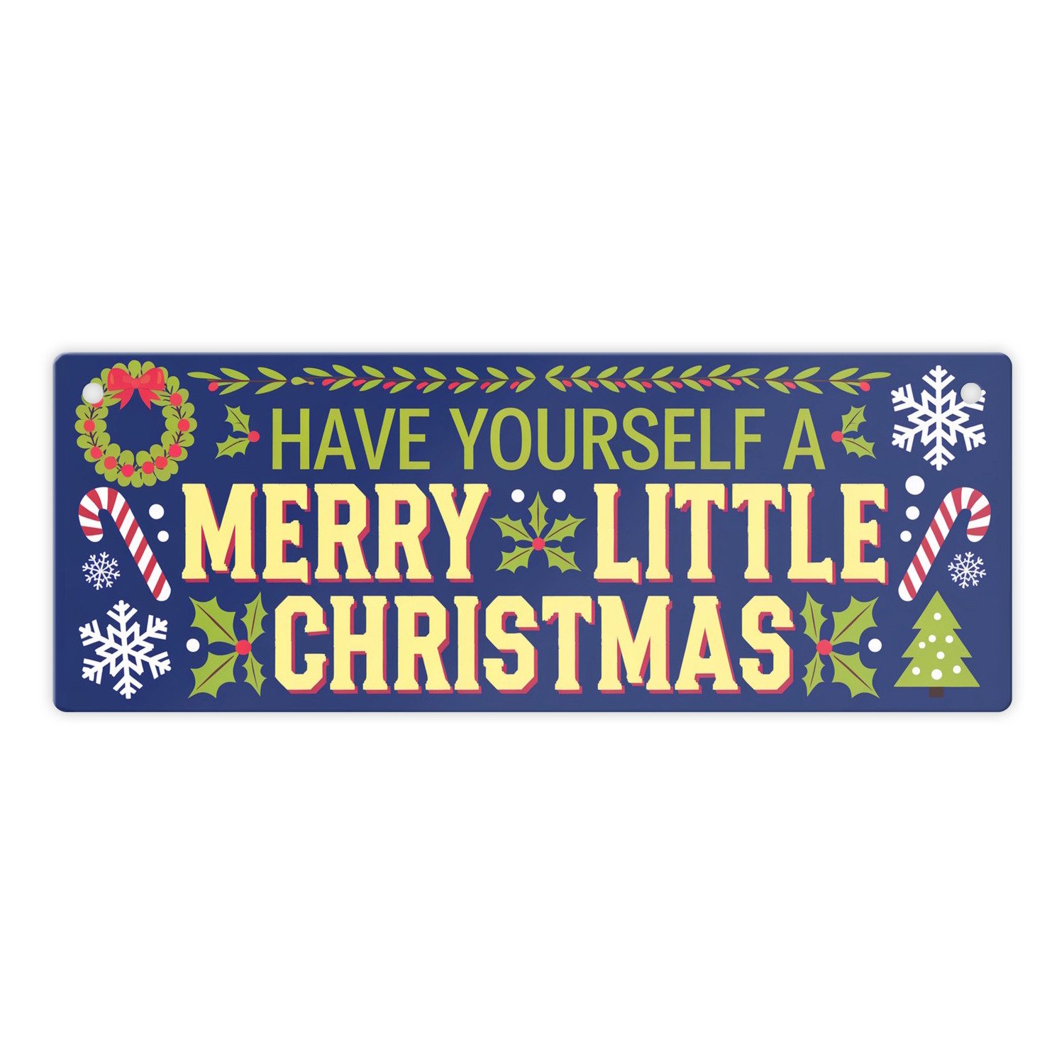 Metallschild HAVE YOURSELF A MERRY LITTLE CHRISTMAS Metallschild