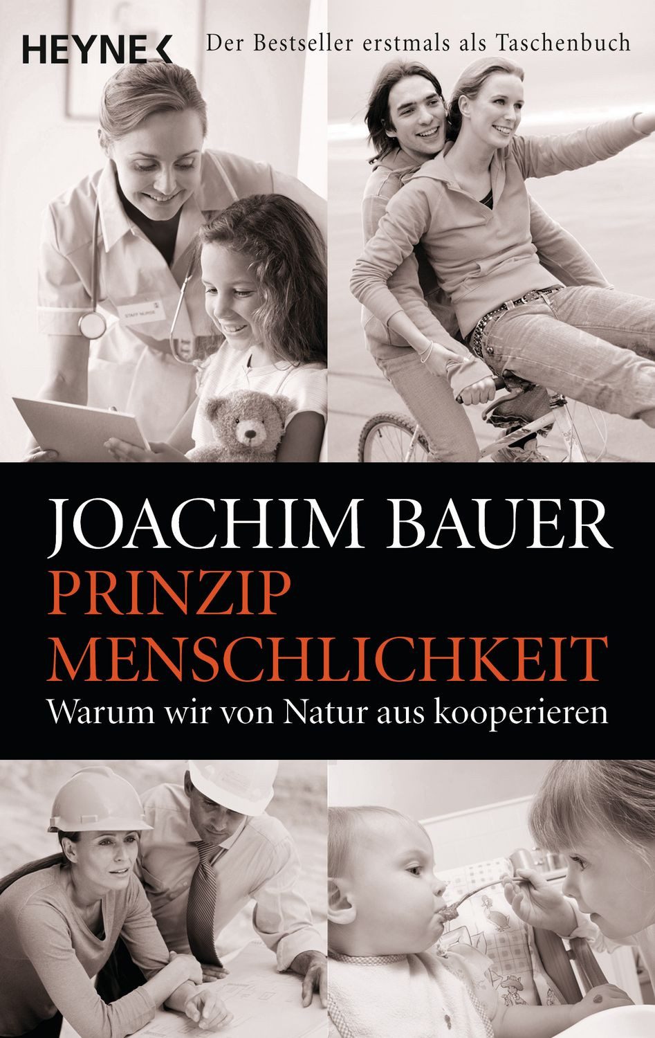 Ratgeber Prinzip Menschlichkeit Warum wir von Natur aus kooperieren Joachim Bauer