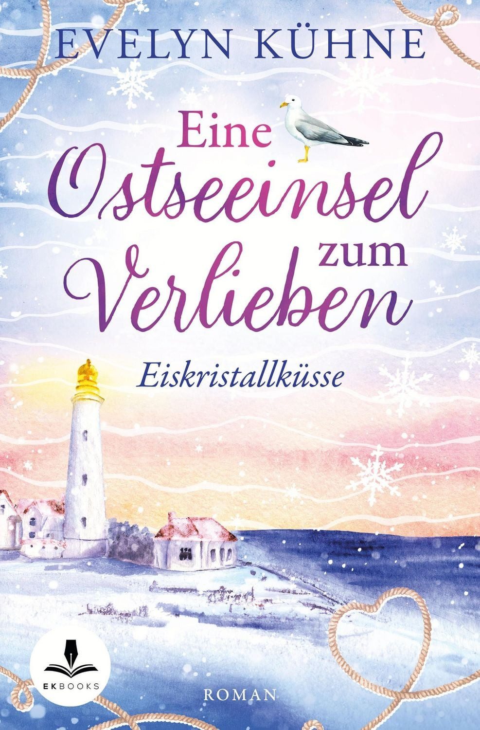 Eine Ostseeinsel zum Verlieben: Eiskristallküsse / Evelyn Kühne