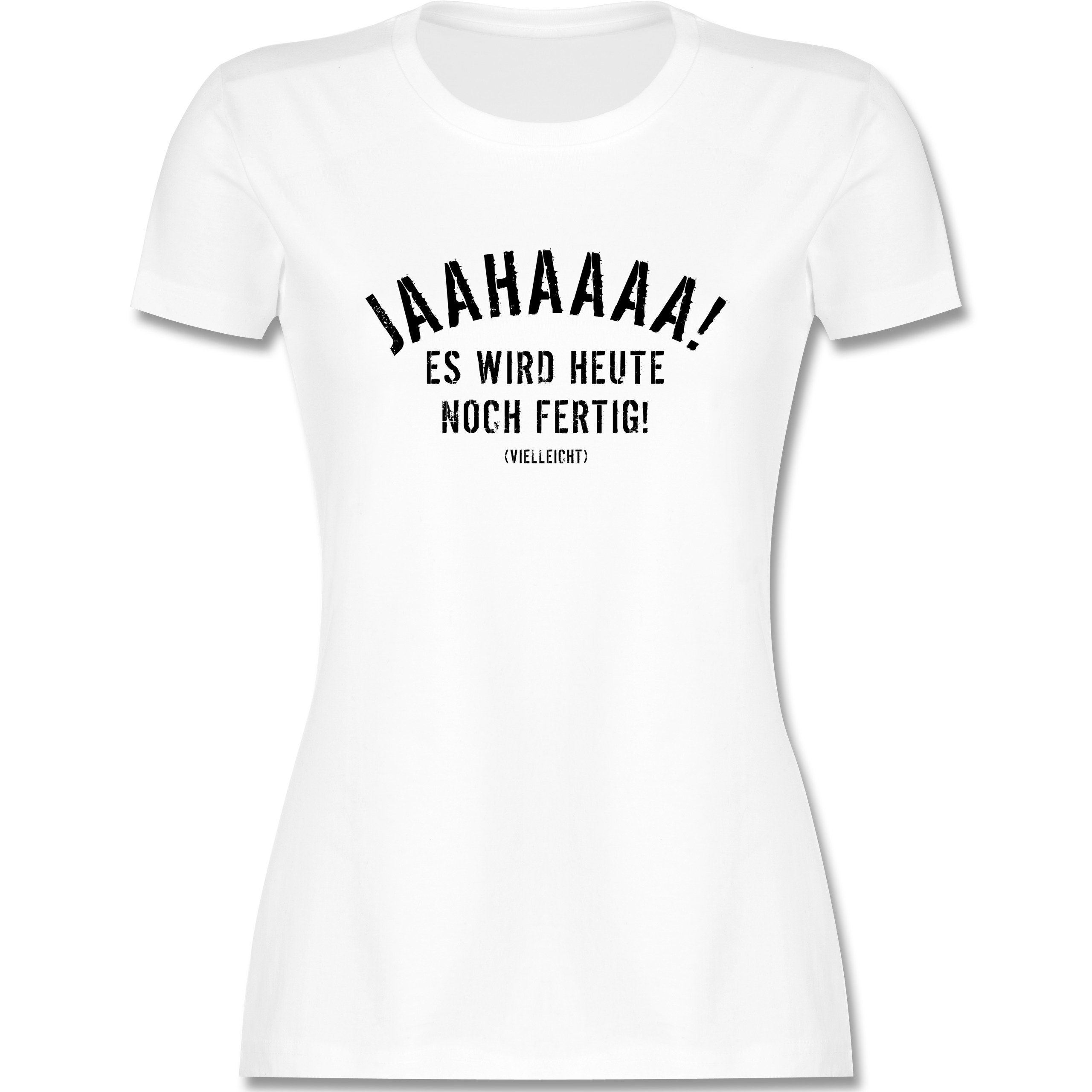 Shirtracer T-Shirt »Ja es wird heute noch fertig 03 ...