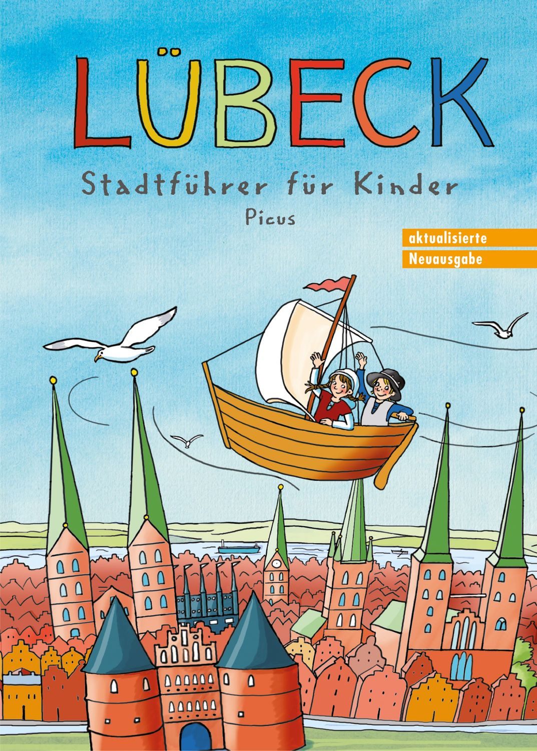 Lübeck. Stadtführer für Kinder / Majka Gerke, Barbara Peters, Johanna Prinz, Karolin Küntzel